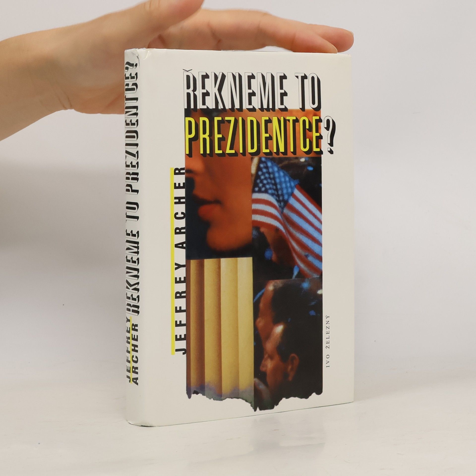 Jeffrey Archer Řekneme to prezidentce?