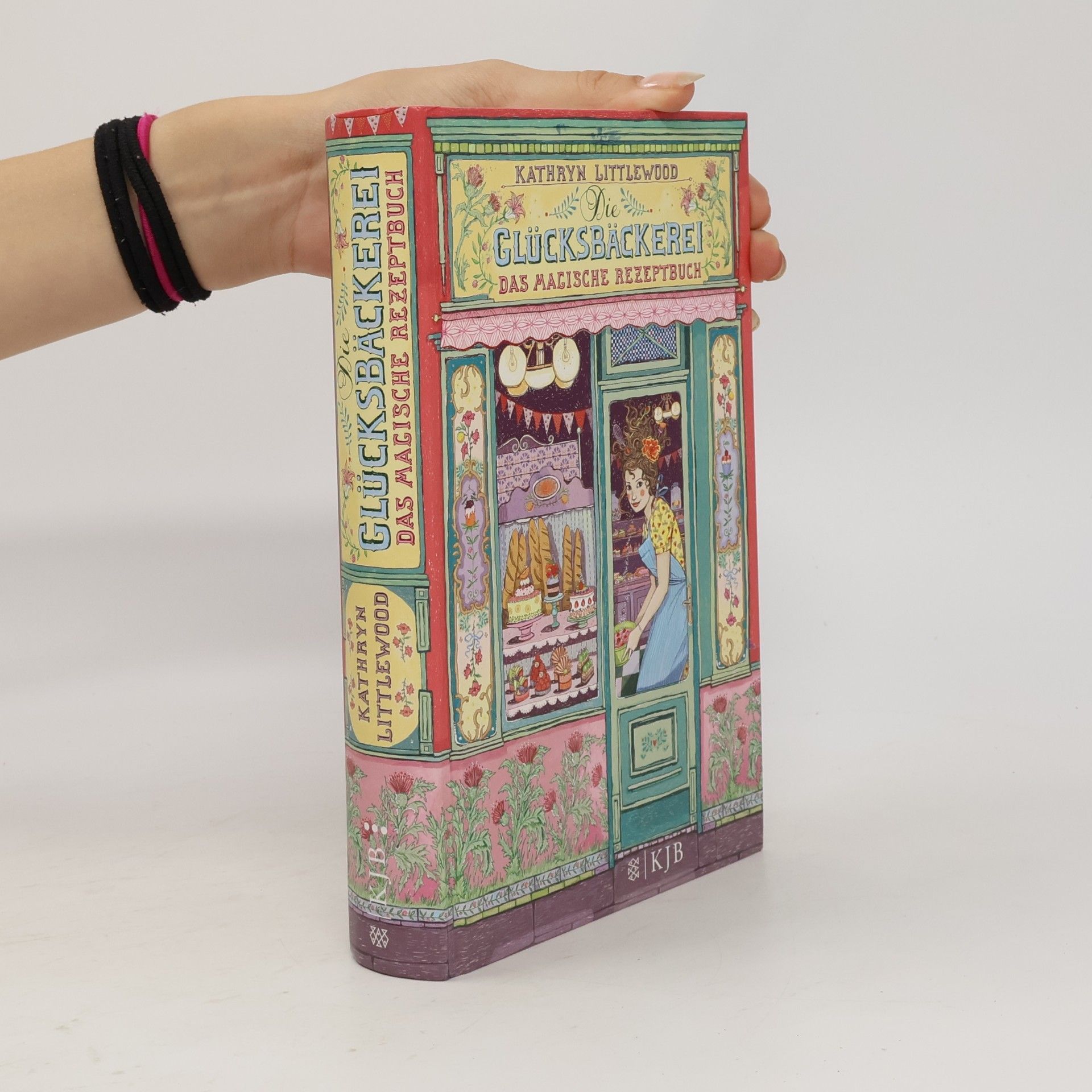Kathryn Littlewood Die Glücksbäckerei: Das magische Rezeptbuch