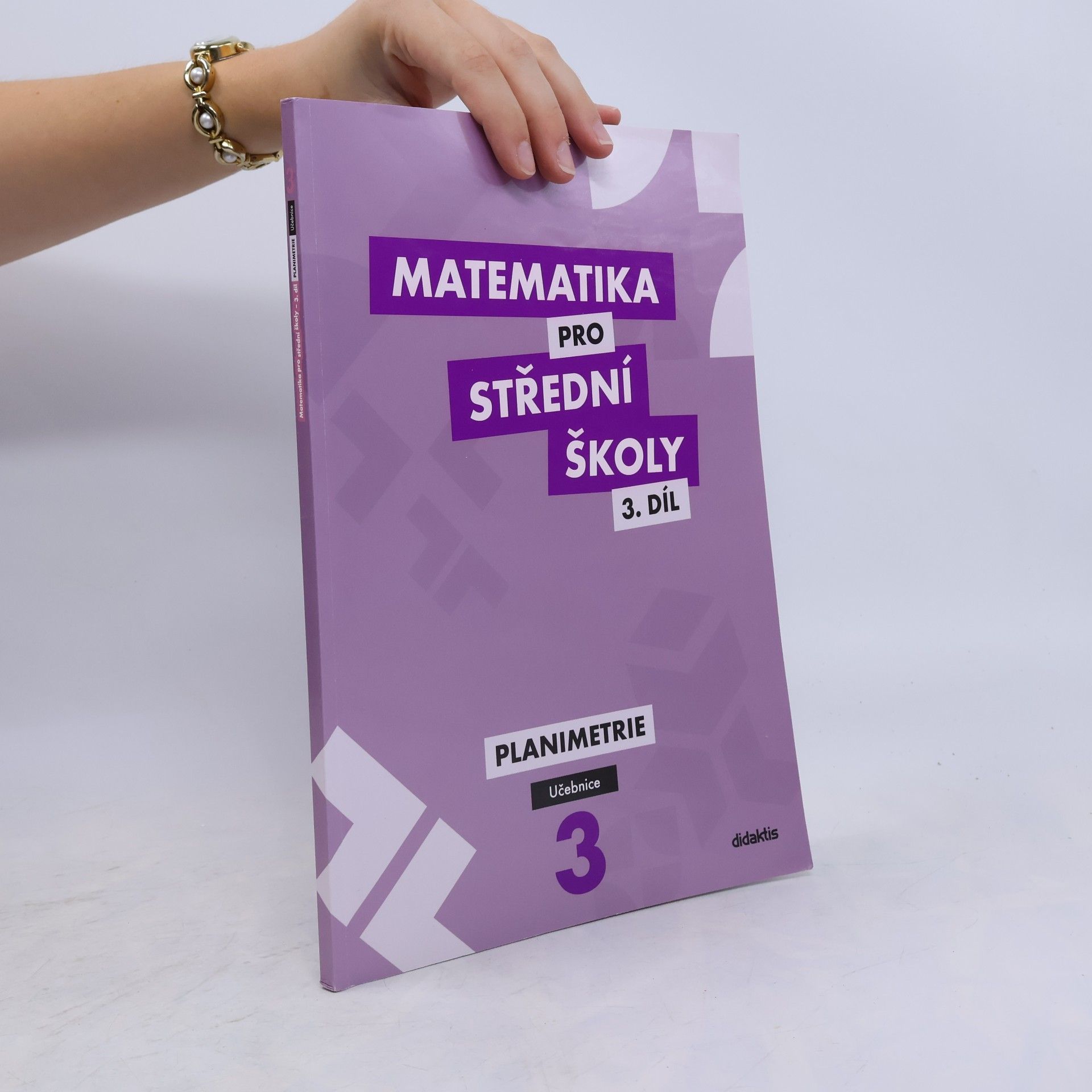 Gazárková D. a Matematika pro střední školy 3. díl. Planimetrie. Učebnice