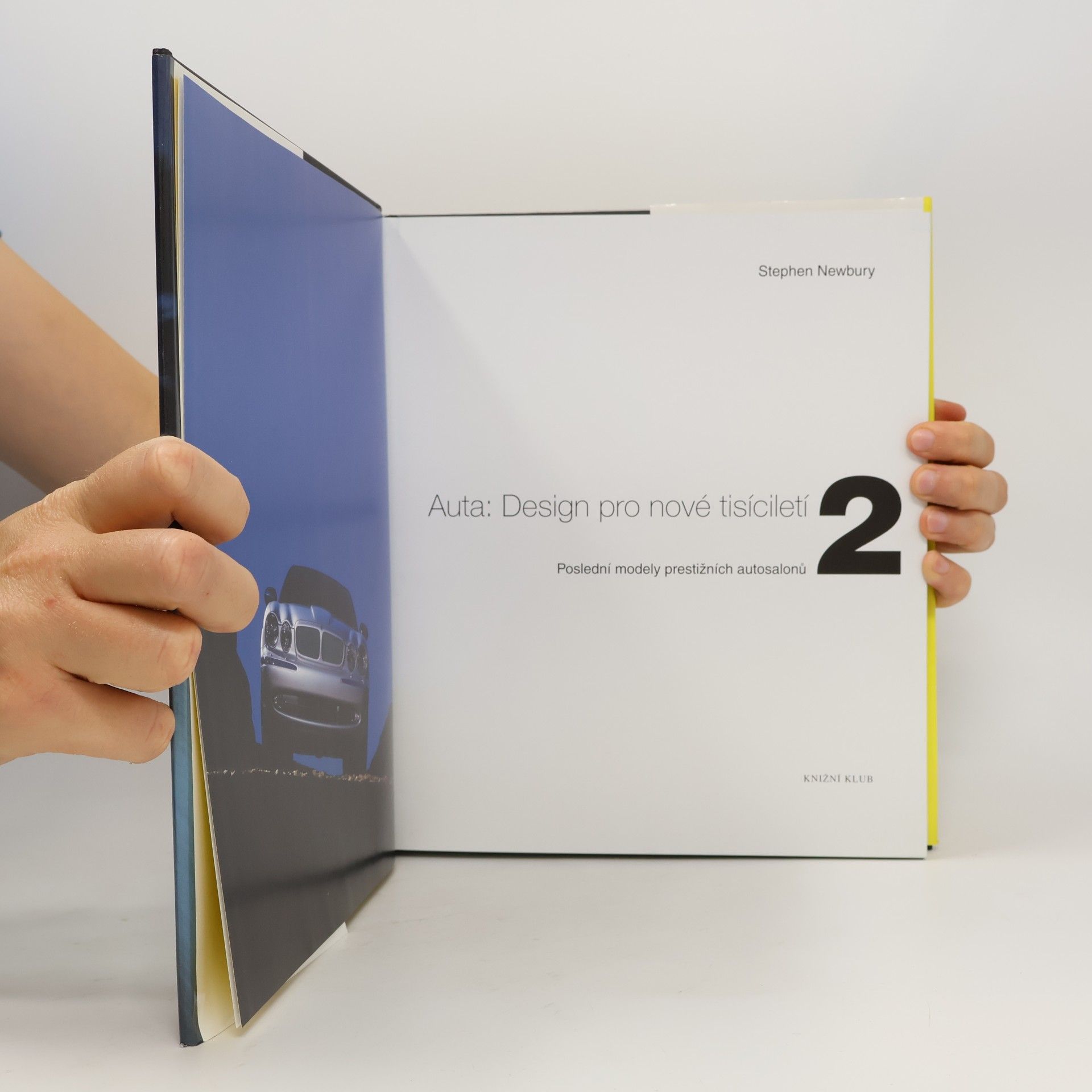 Stephen Newbury Auta: Design pro nové tisíciletí : poslední modely prestižních autosalonů. 2