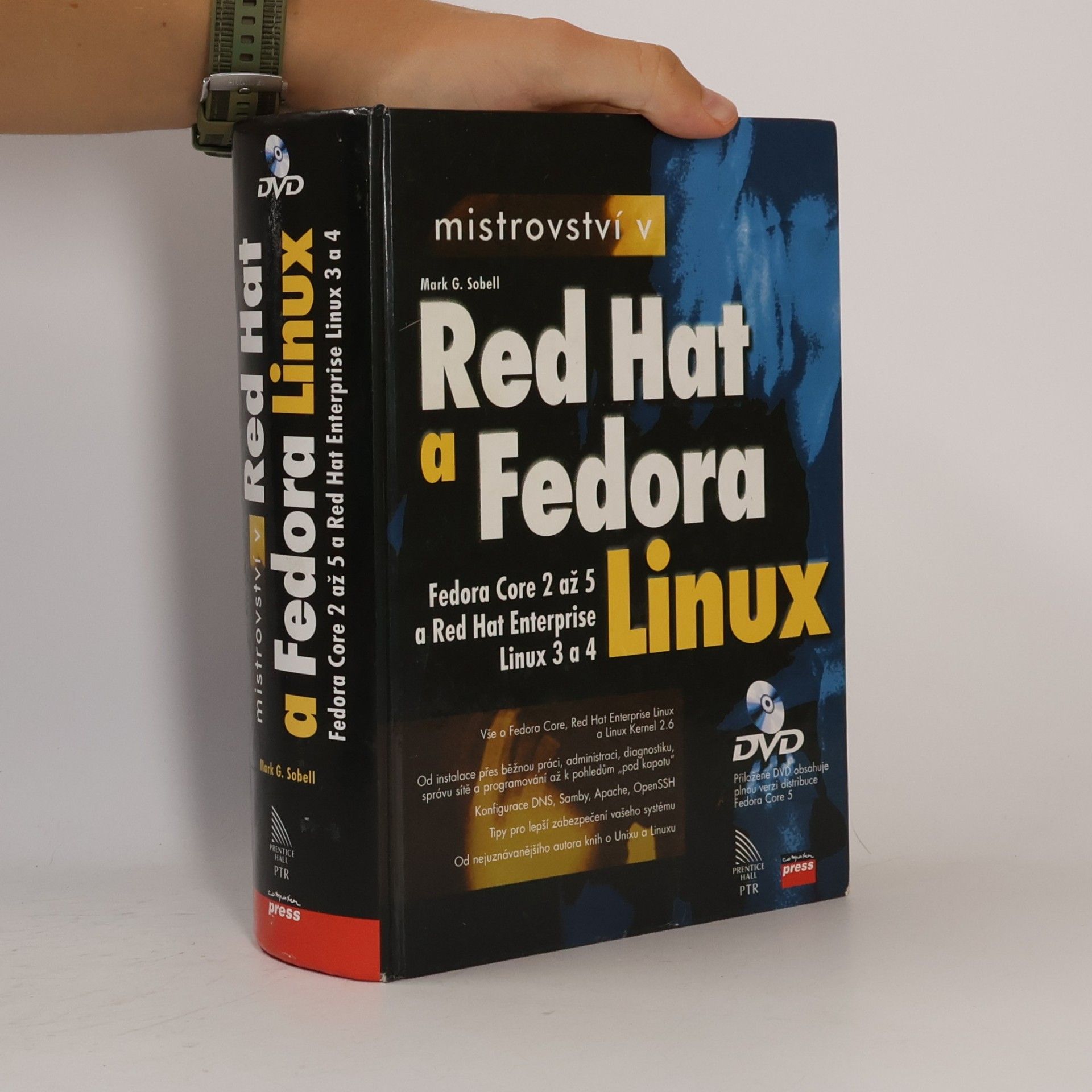 Mark G. Sobell Mistrovství v RedHat a Fedora Linux : pro verze Fedora Core 2 až 5 a RedHat 3 a 4