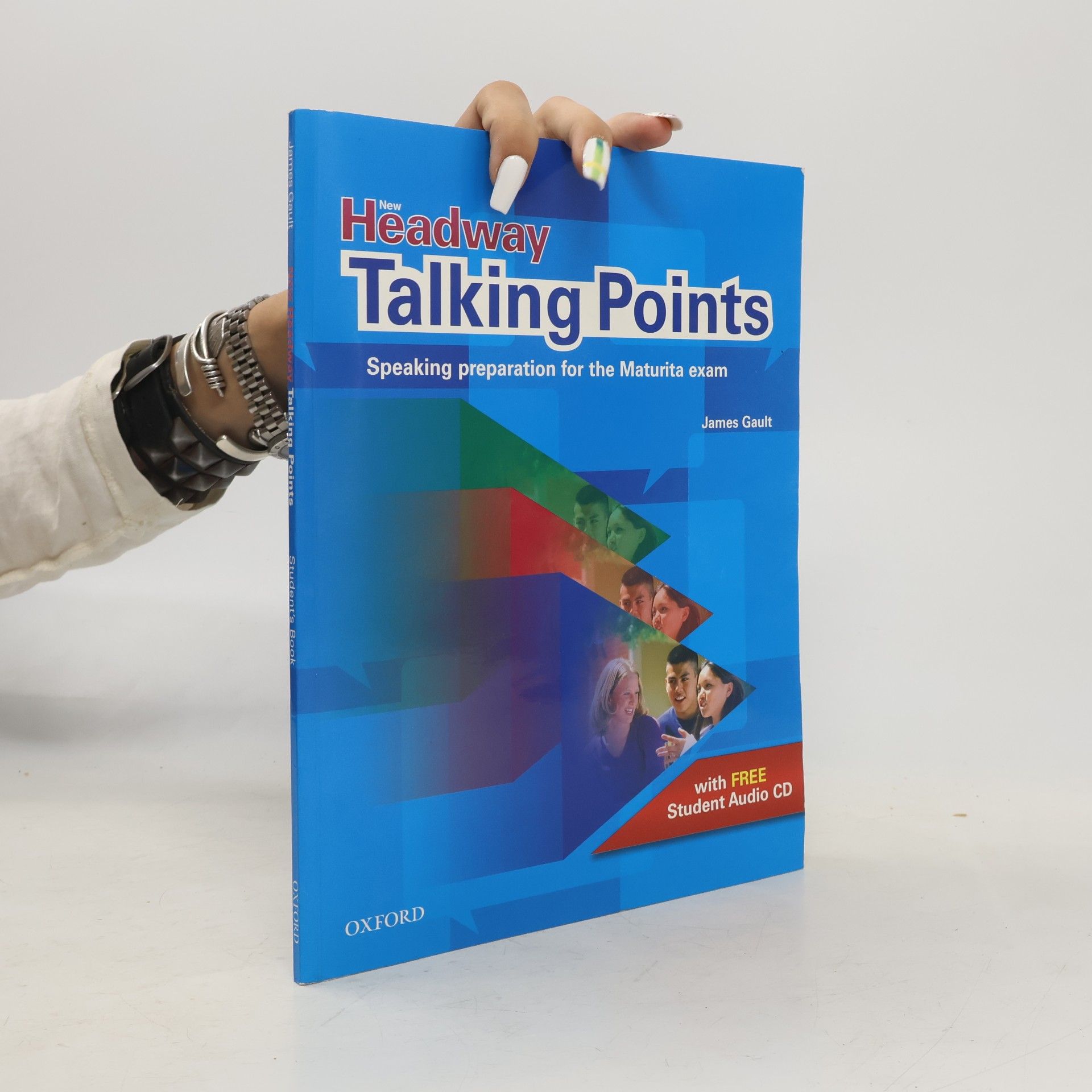 James Gault New Headway - Talking points: Speaking preparation for the maturita exam