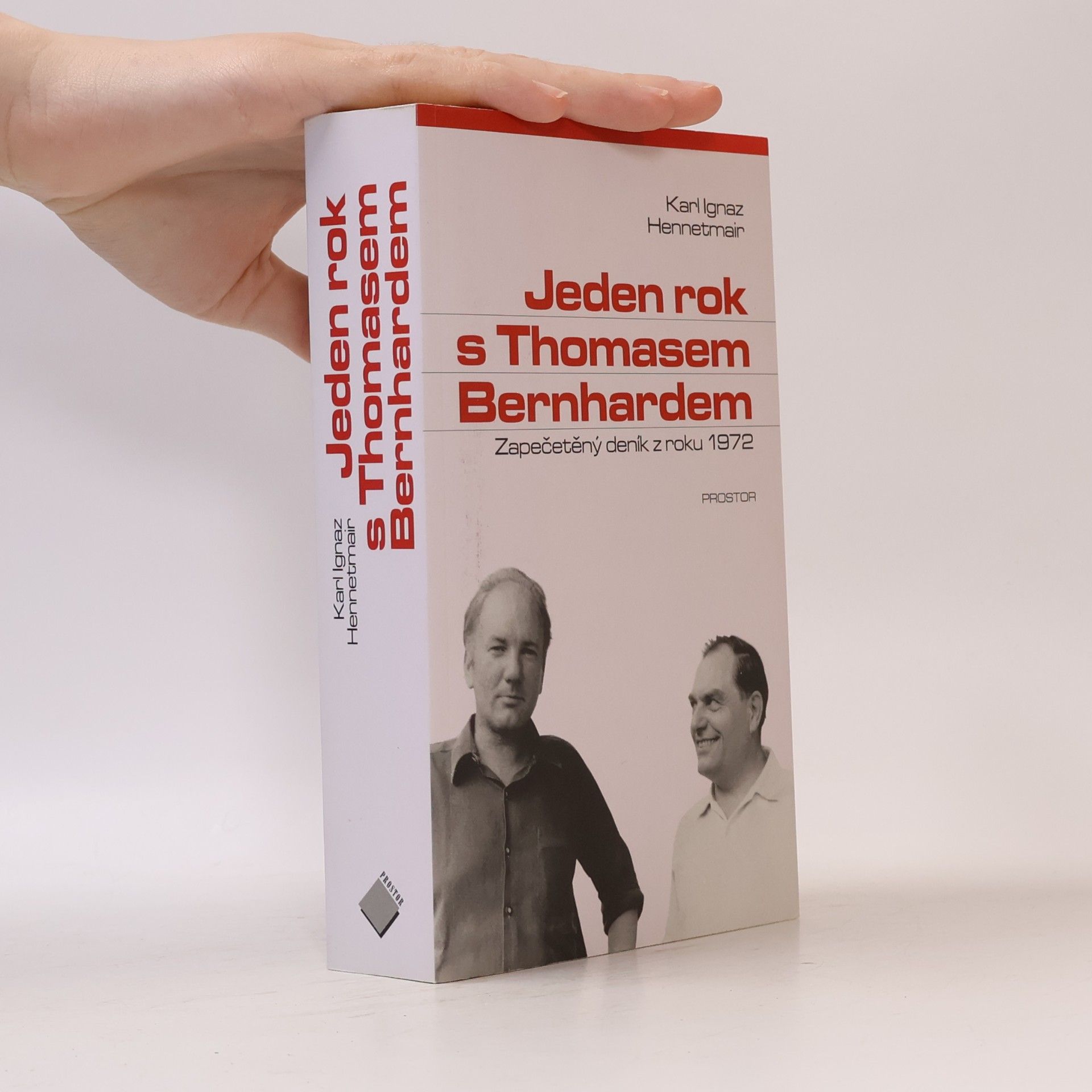 Karl Ignaz Hennetmair Jeden rok s Thomasem Bernhardem: Zapečetěný deník z roku 1972