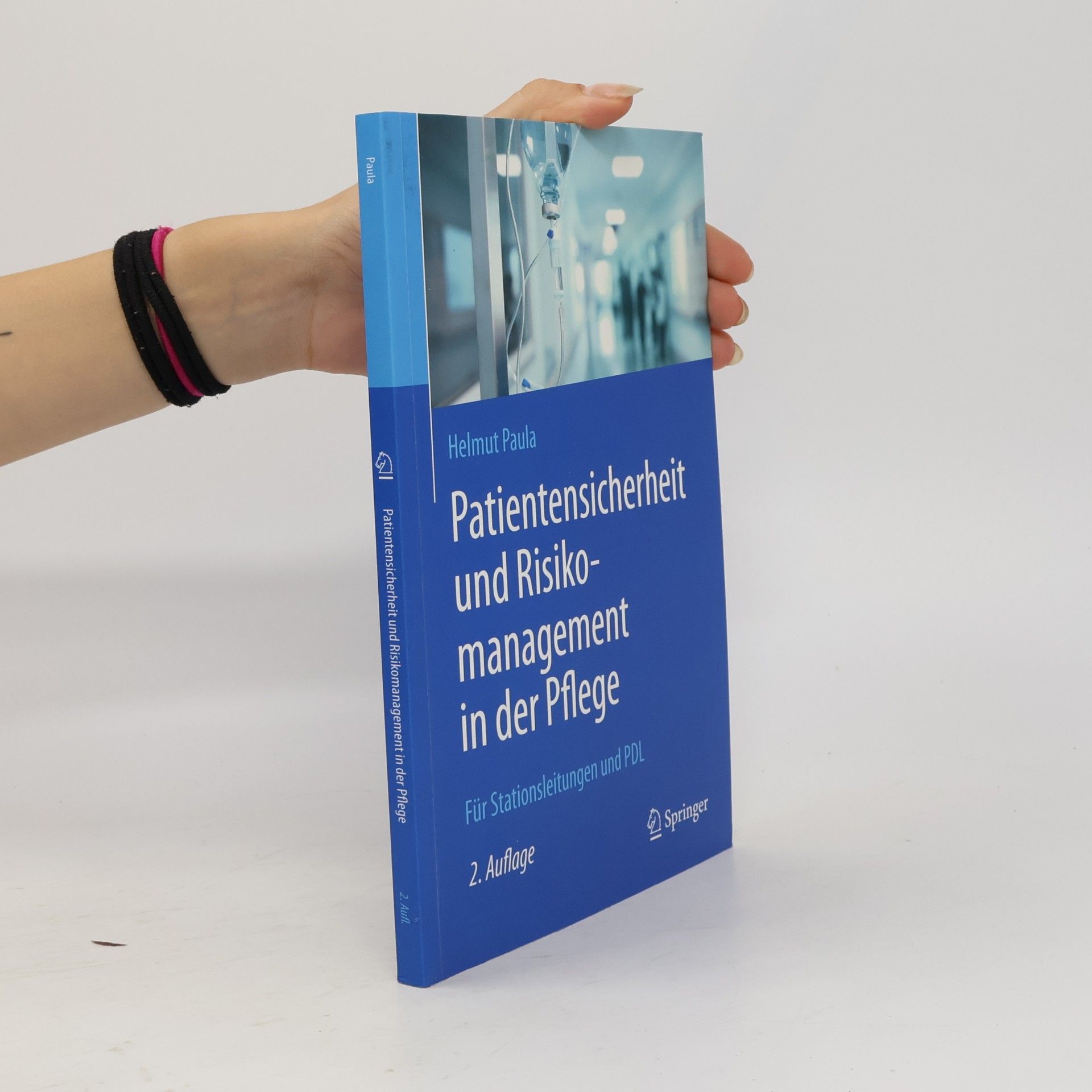 Helmut Paula Patientensicherheit und Risikomanagement in der Pflege