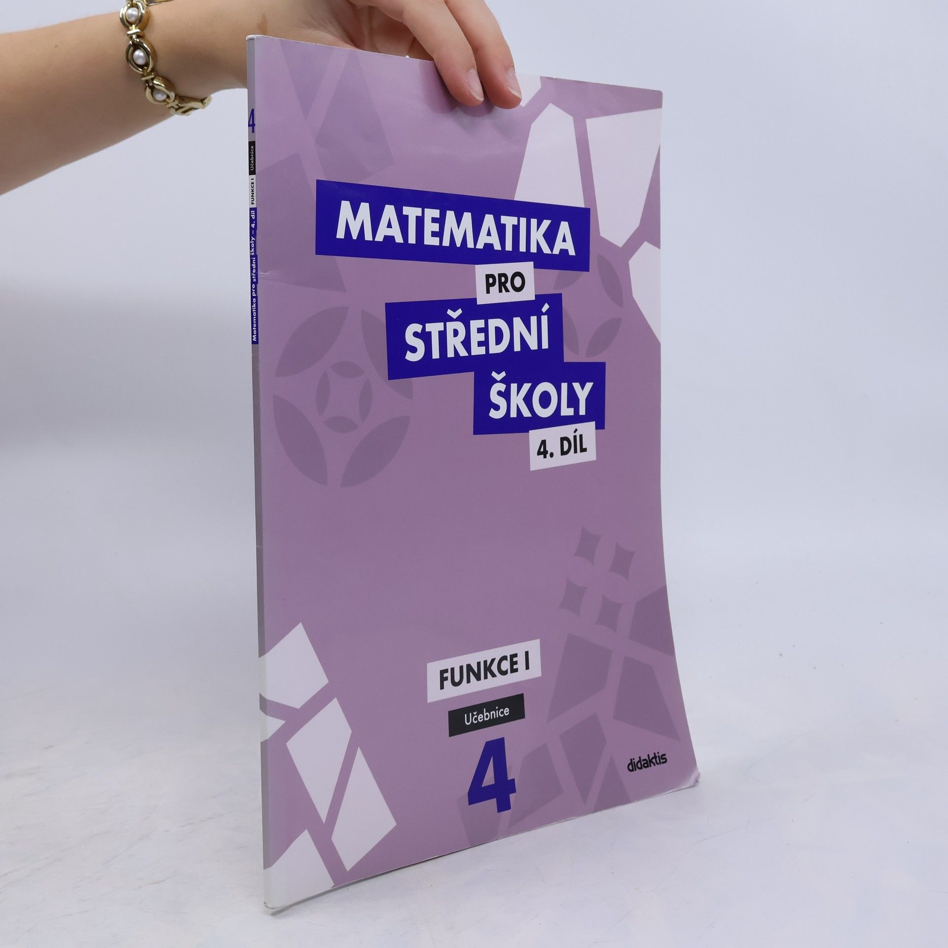 Rita Vémolová Matematika pro střední školy. 4. díl, Funkce I