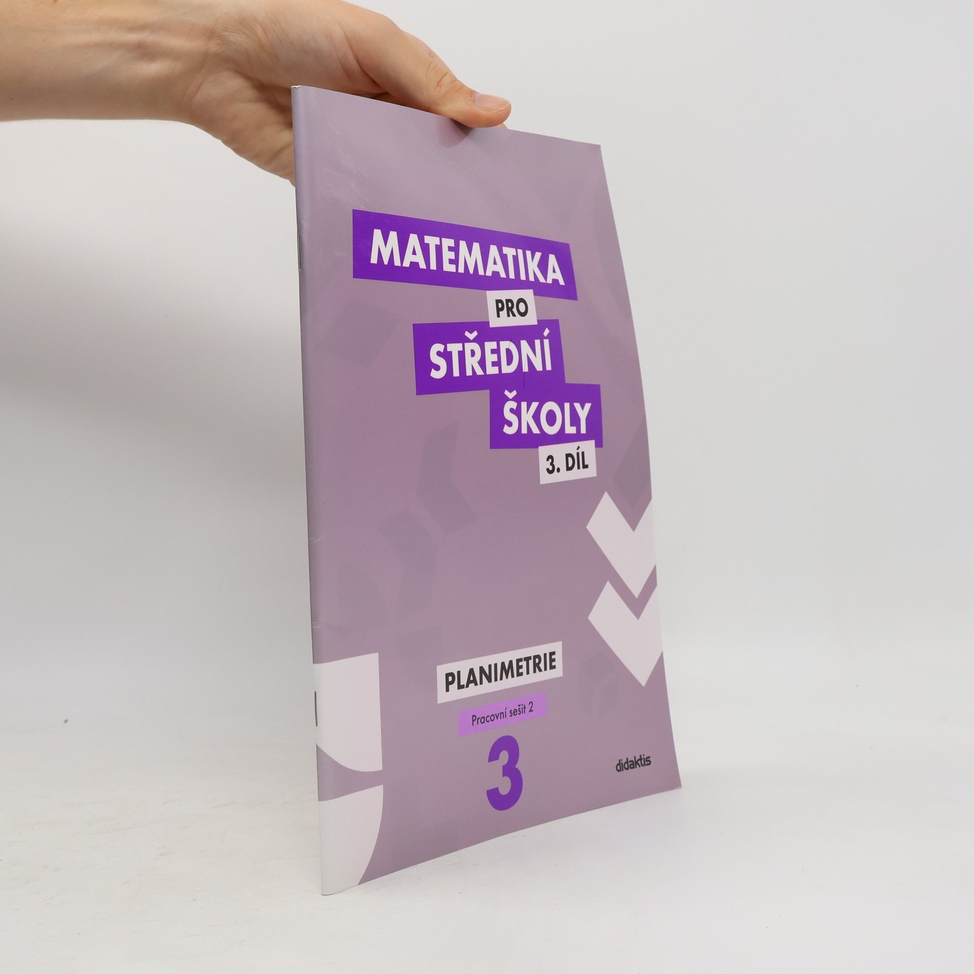 Dana Gazárková Matematika pro střední školy 3. Planimetrie. Pracovní sešit 2