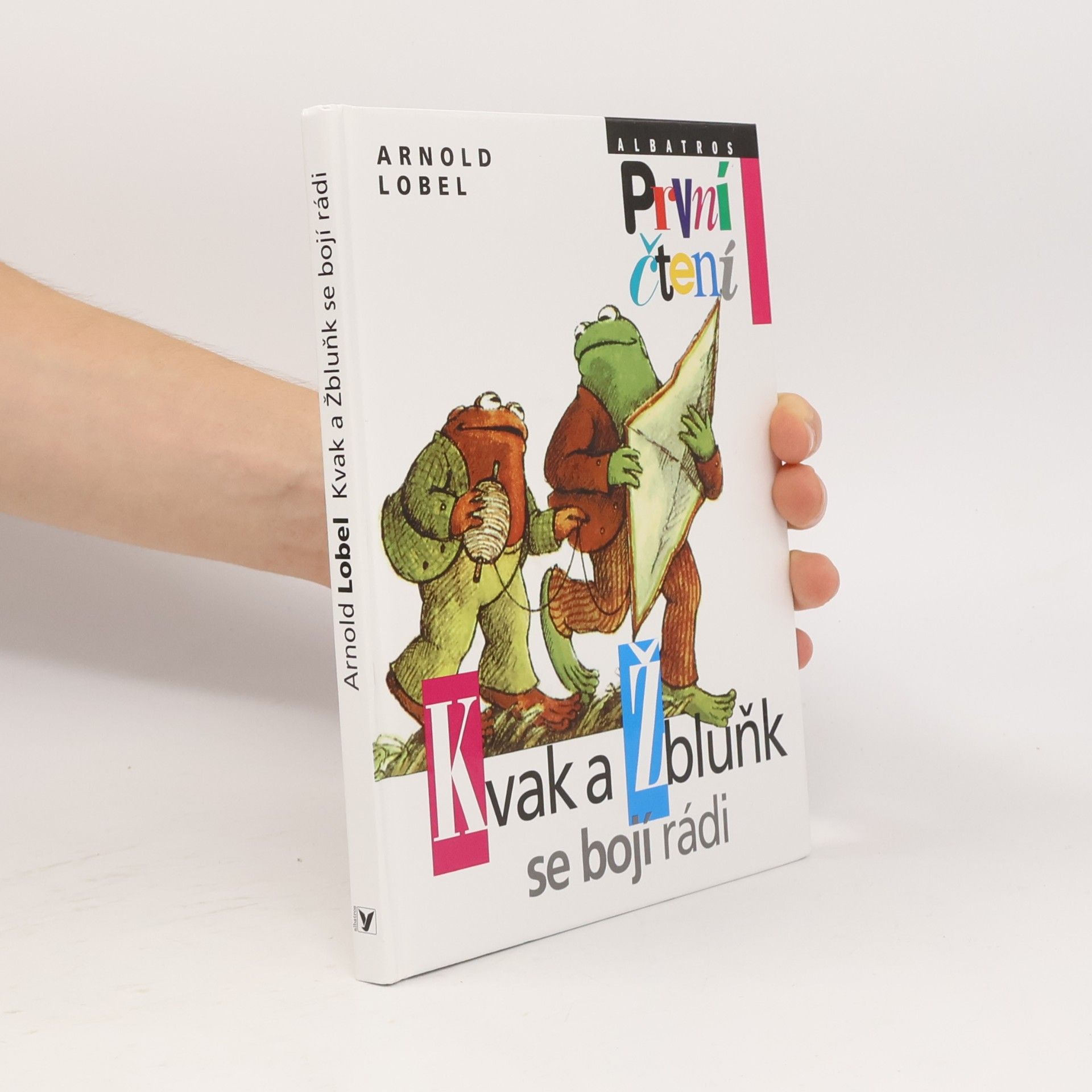 Arnold Lobel Kvak a Žbluňk se bojí rádi