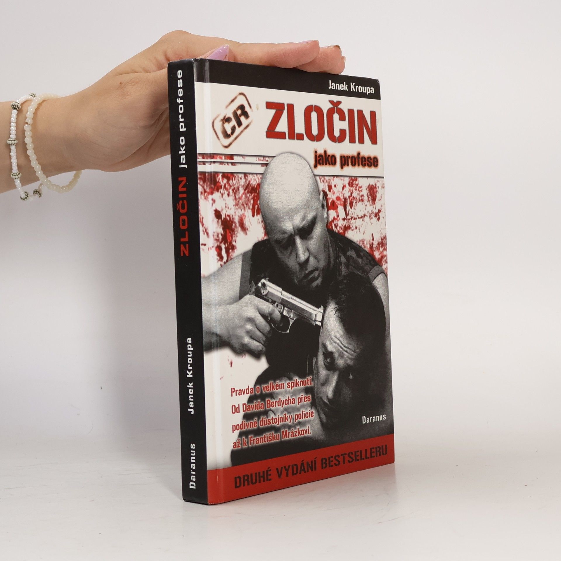 Janek Kroupa Zločin jako profese. Pravda o velkém spiknutí