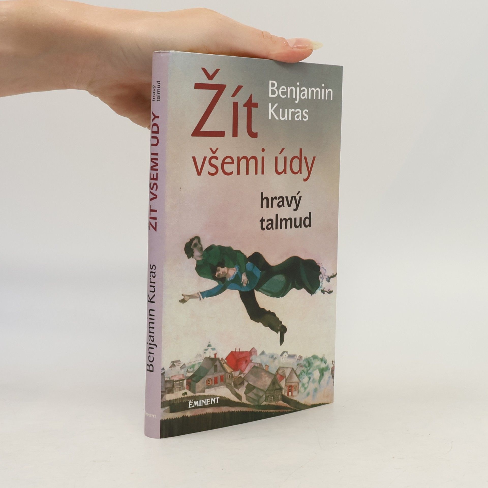 Benjamin Kuras Žít všemi údy : hravý talmud