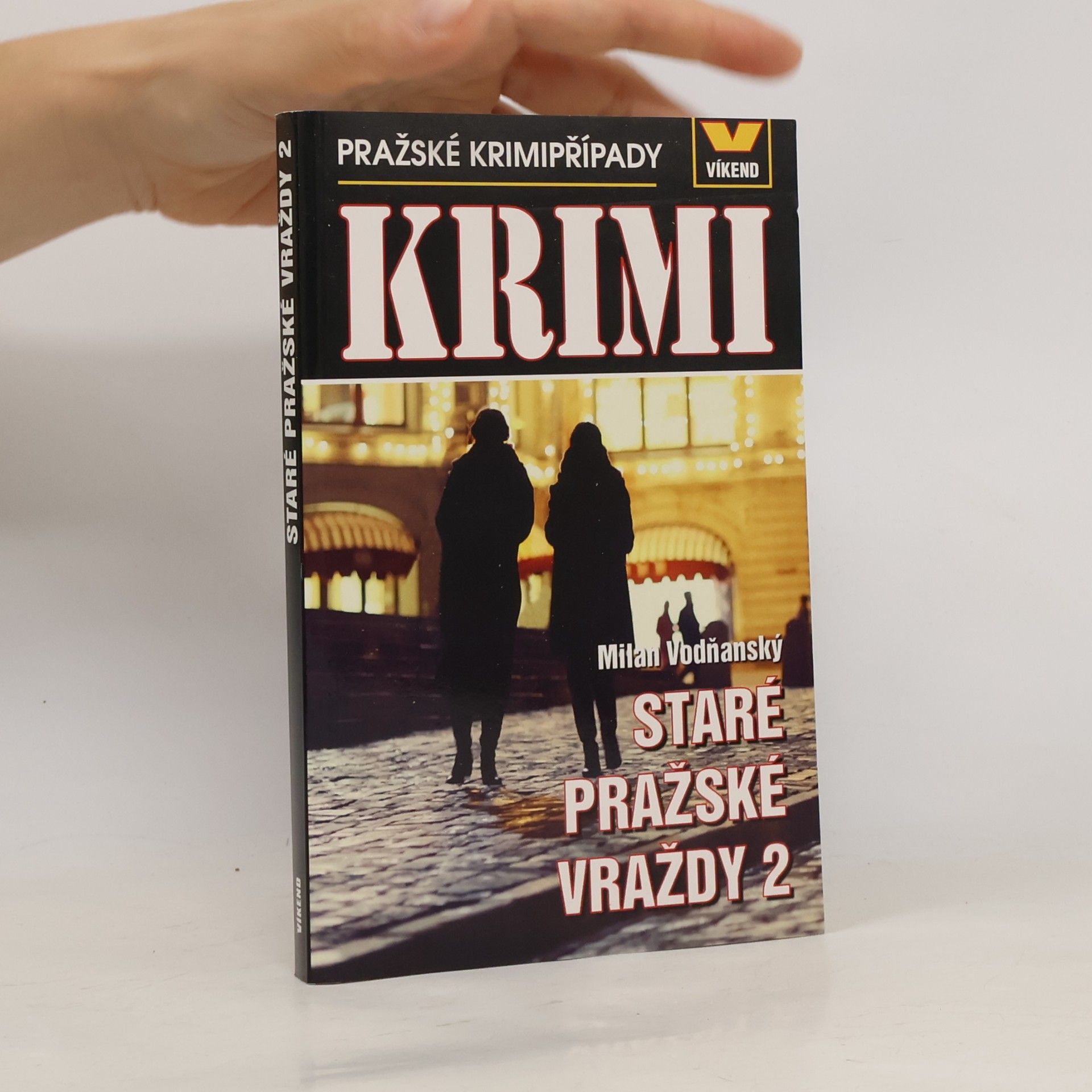 Milan Vodňanský Staré pražské vraždy 2 - Pražské krimipřípady