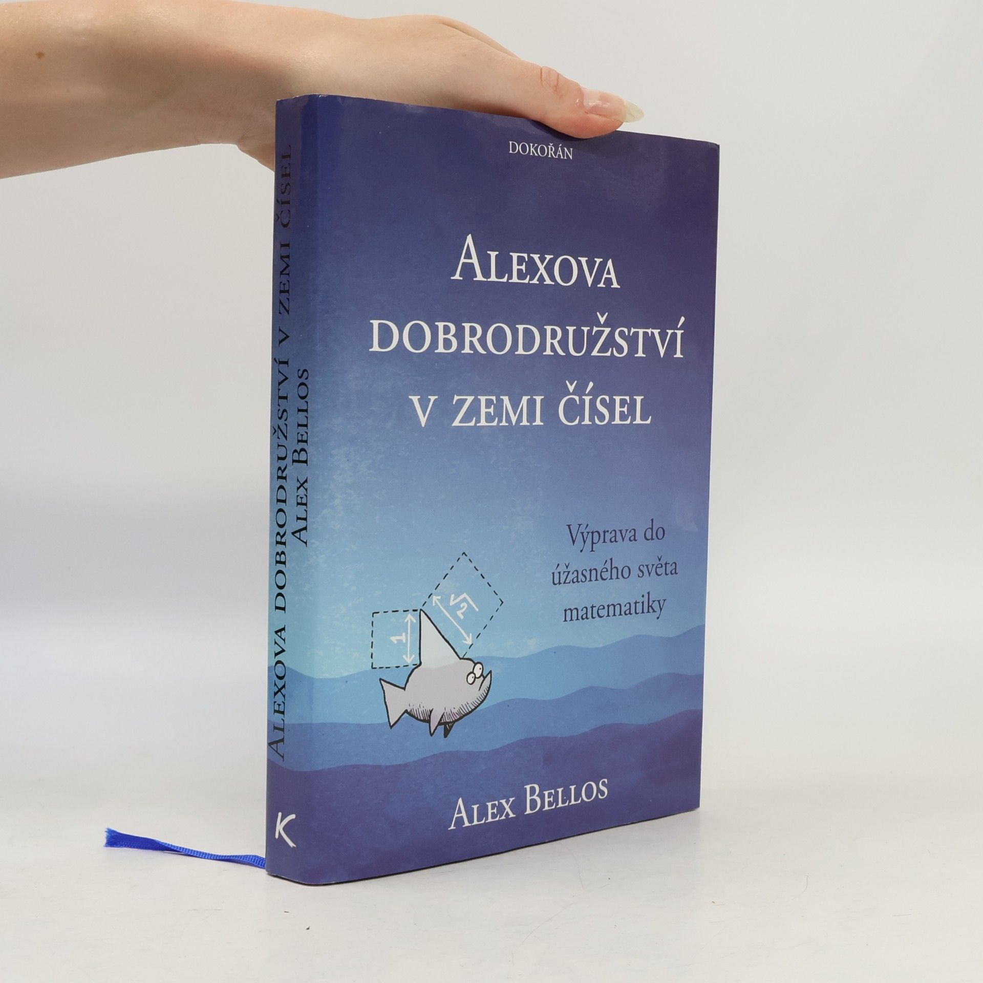 Alex Bellos Alexova dobrodružství v zemi čísel