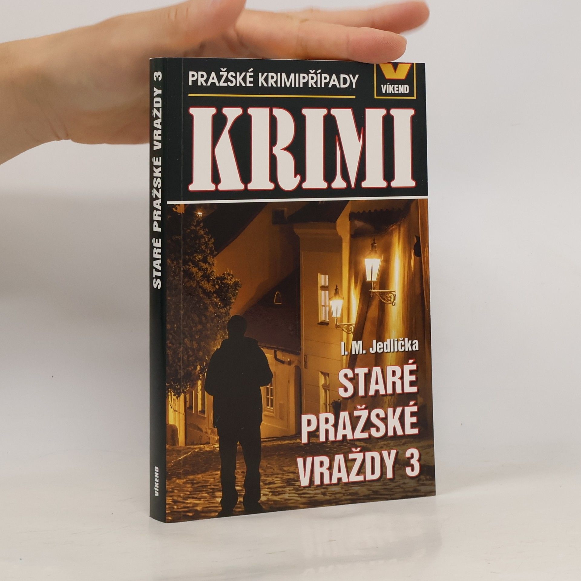 Ivan Milan Jedlička Staré pražské vraždy 3: Pražské krimipřípady
