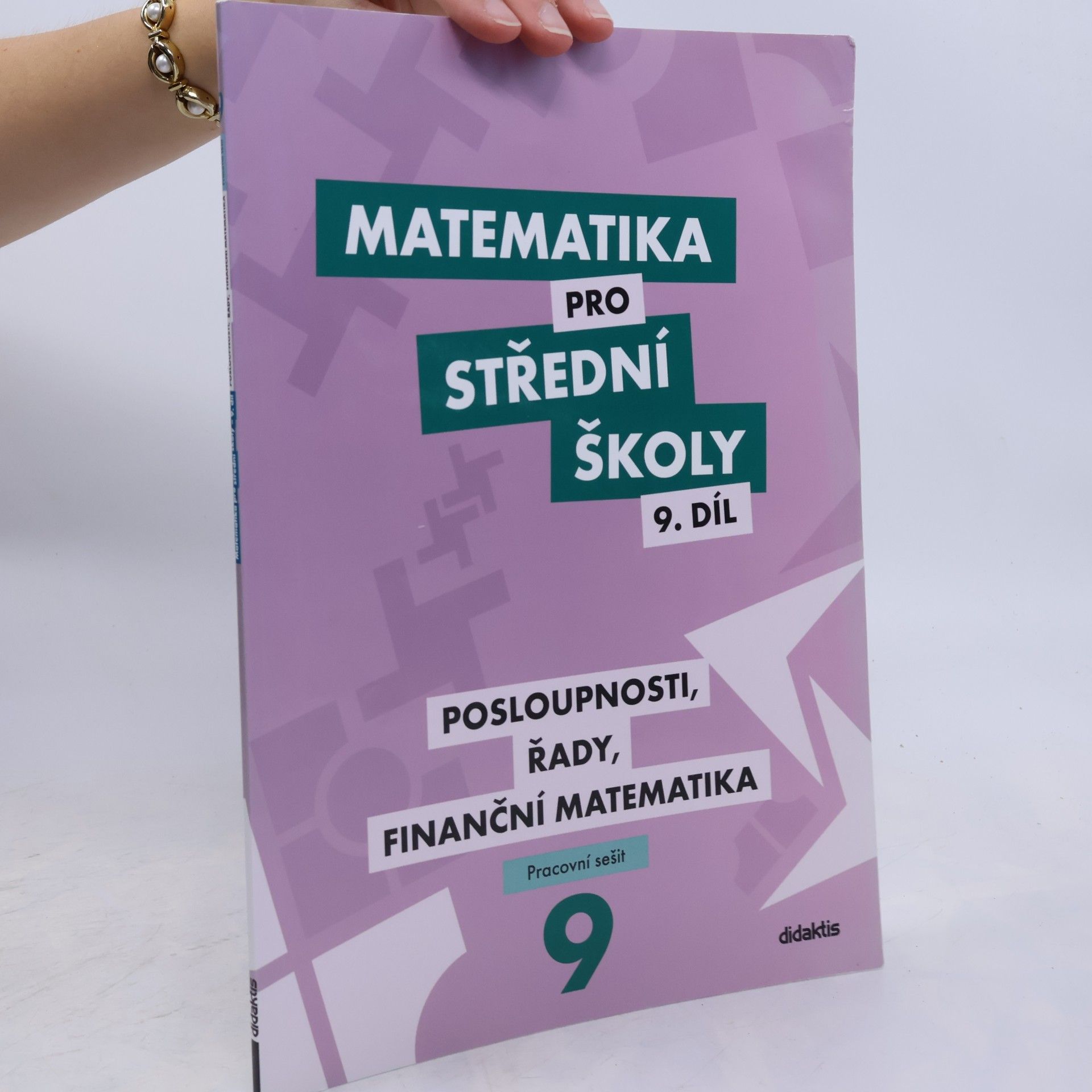 Petr Kozák Matematika pro střední školy. 9. díl, Posloupnosti, řady, finanční matematika