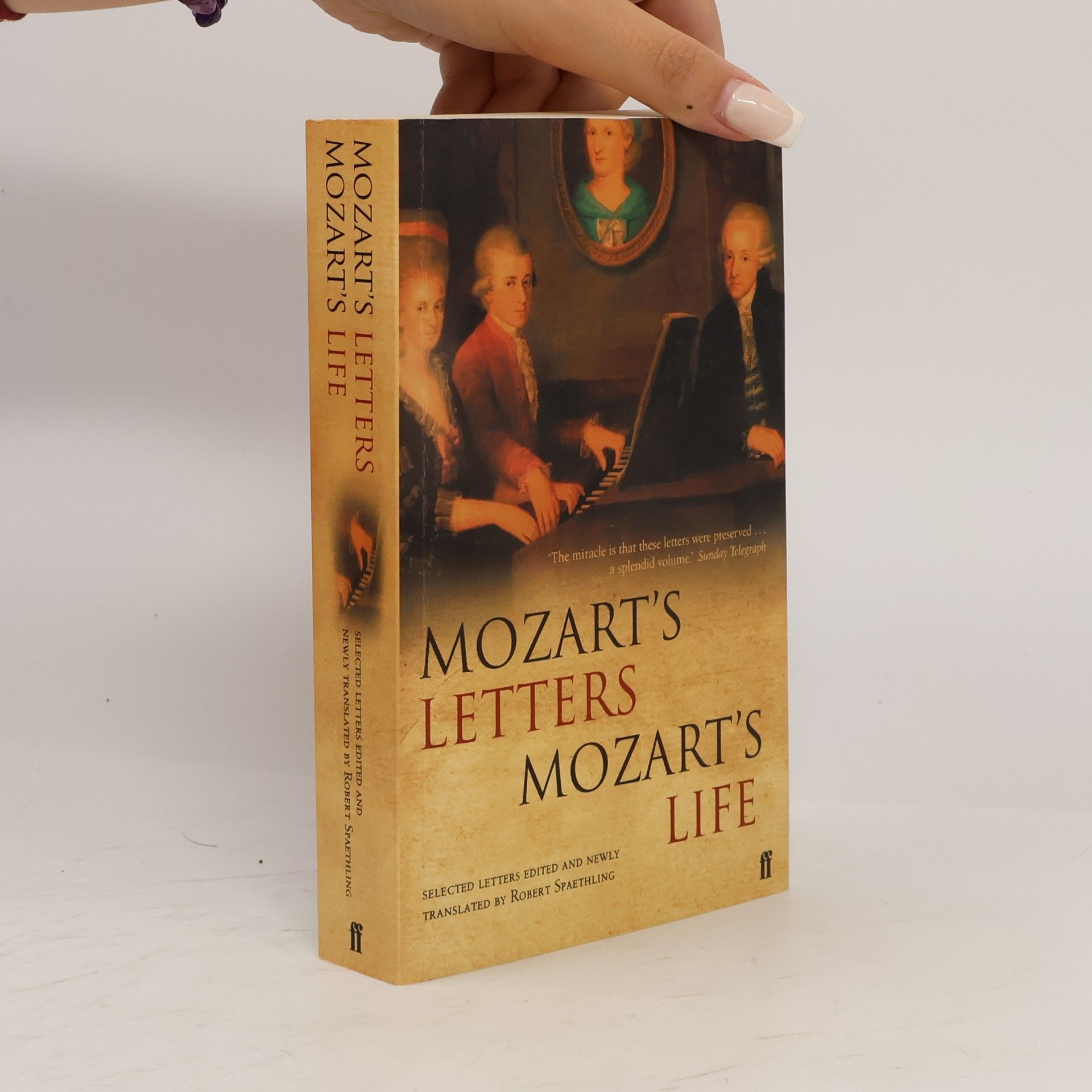 Robert Spaethling Mozart's Letters, Mozart's Life