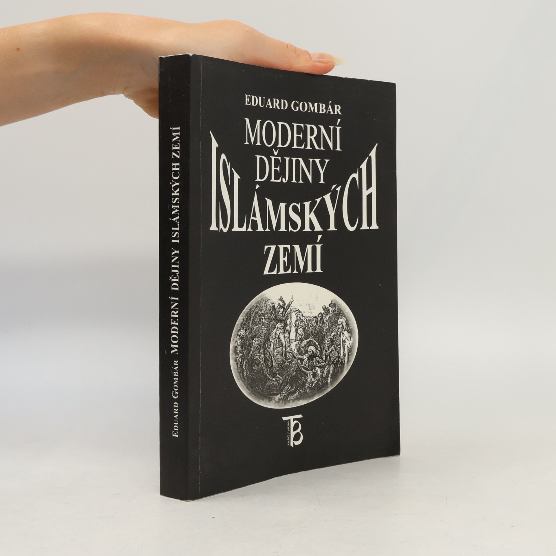 Eduard Gombár Moderní dějiny islámských zemí