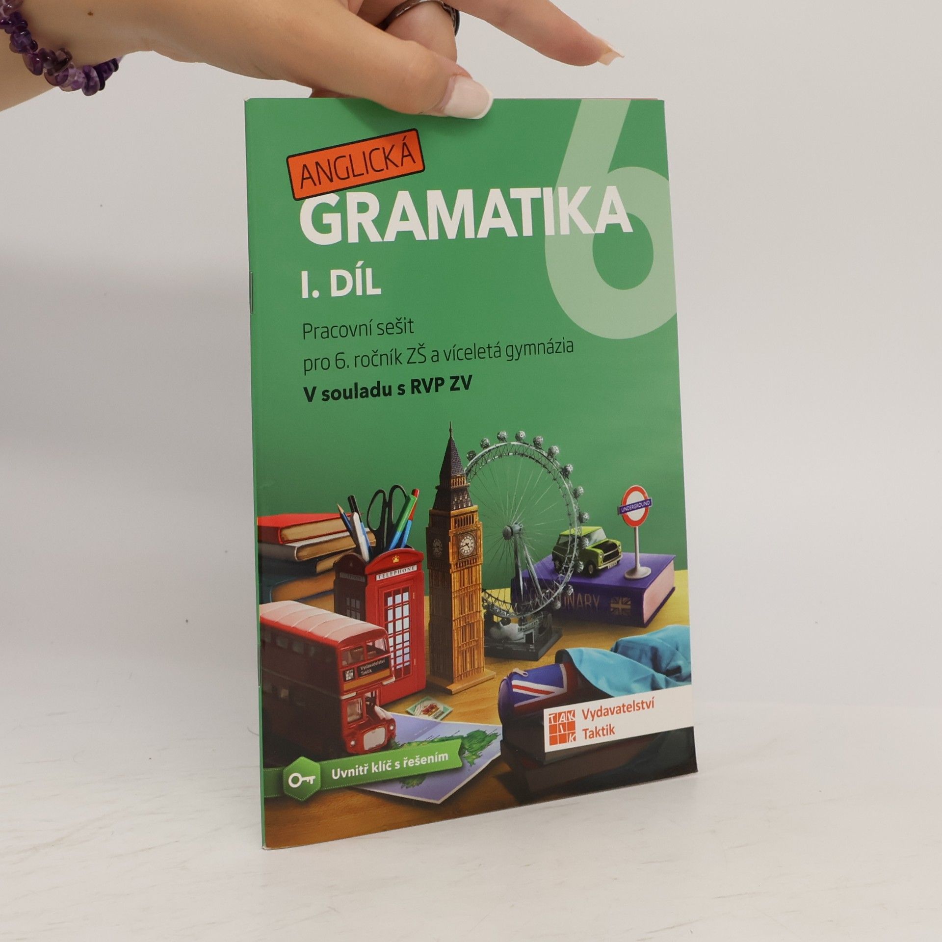 Barbora Holbová Anglická gramatika 6. 1. díl. Pracovní sešit pro 6. ročník ZŠ a víceletá gymnázia. V souladu v RVP ZV