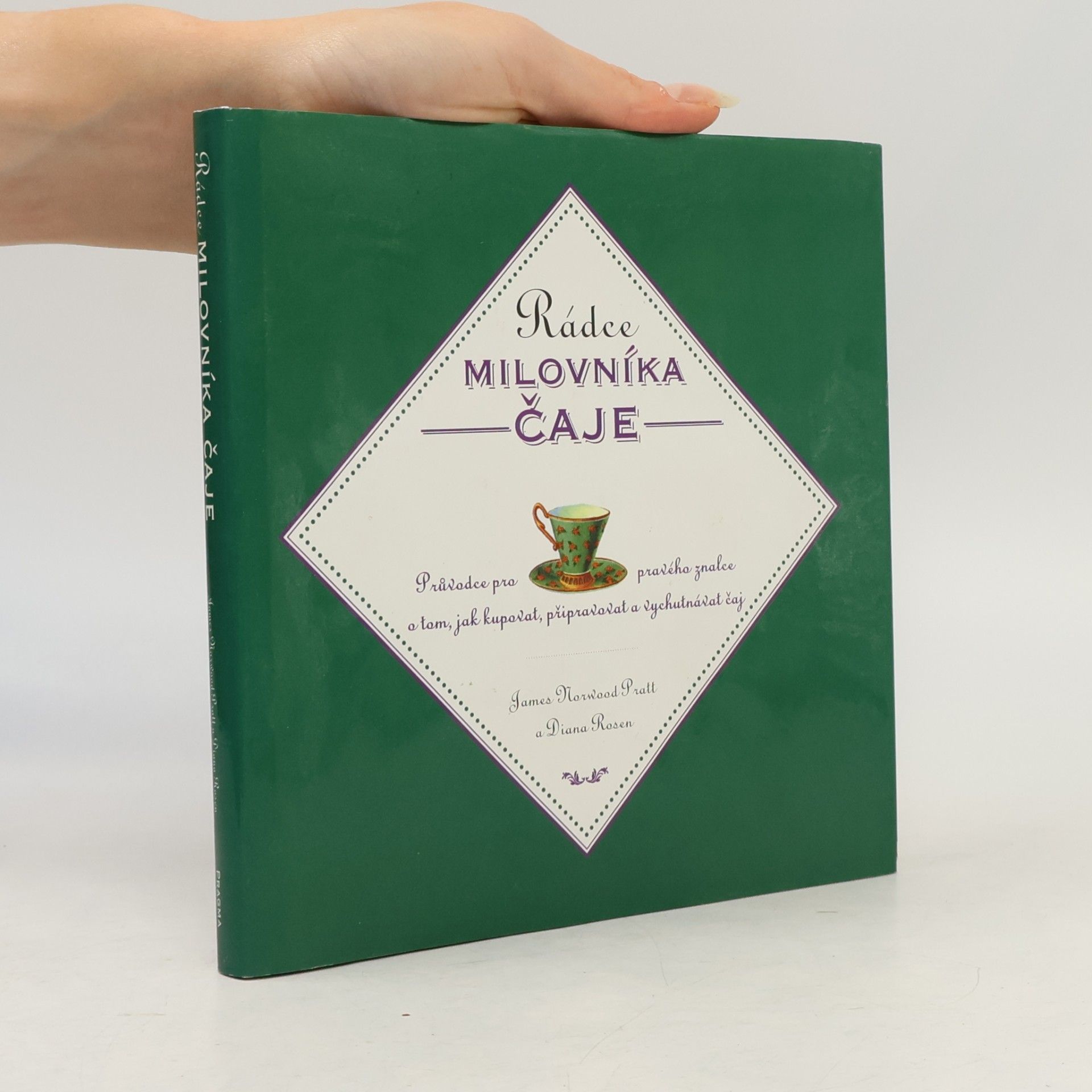 James Norwood Pratt Rádce milovníka čaje