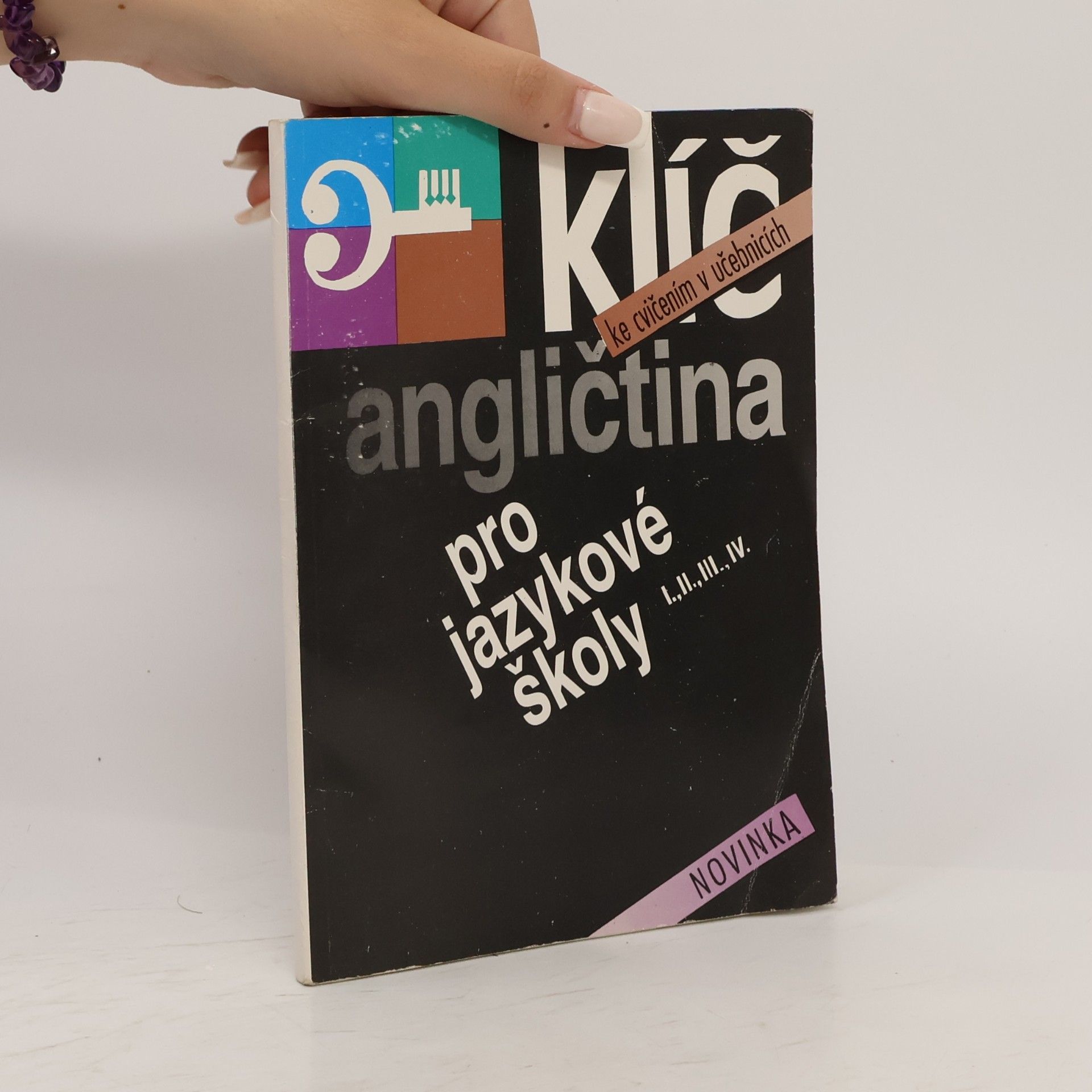 Kolektiv autorů Klíč ke cvičením v učebnicích. Angličtina pro jazykové školy I., II., III., IV.