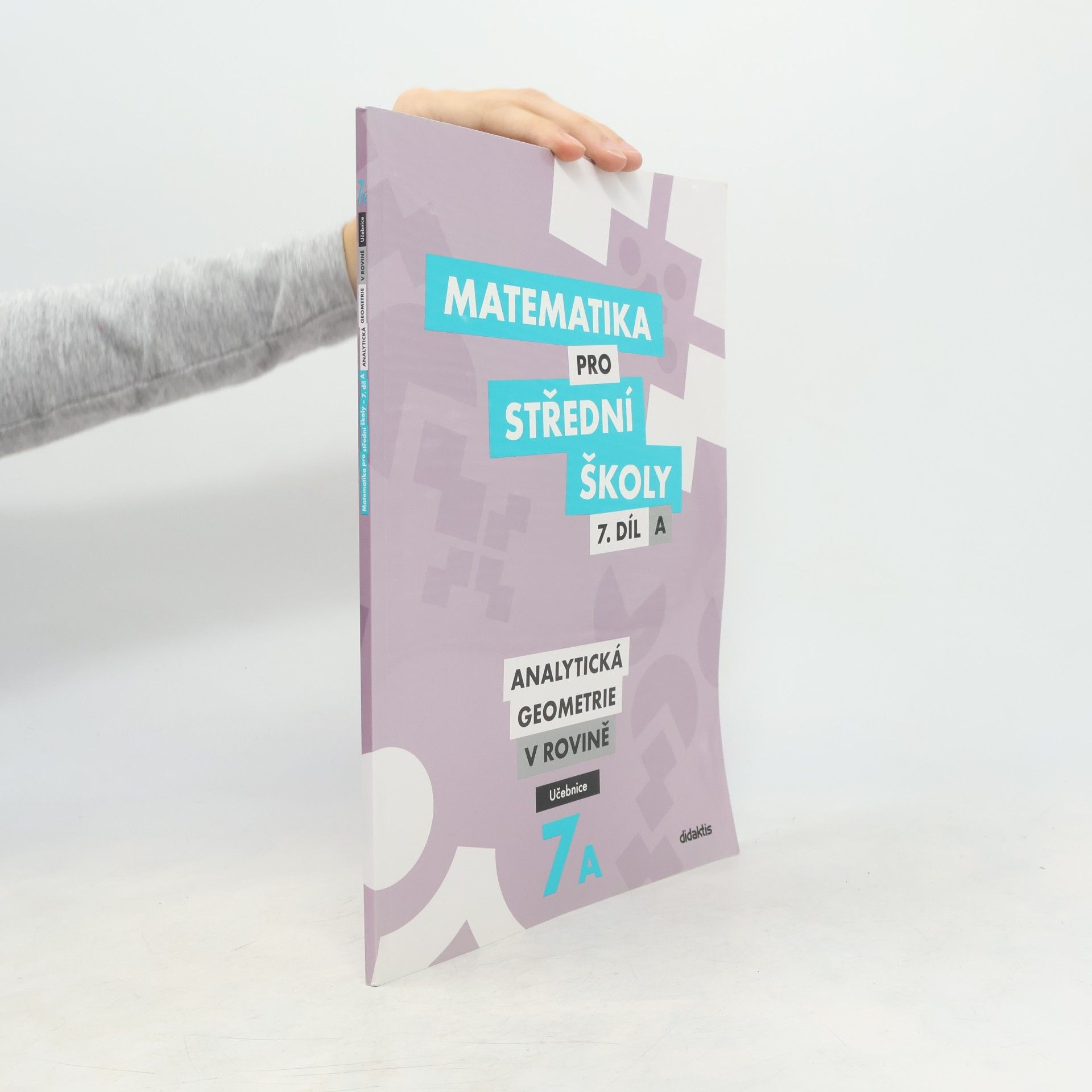 Jana Kalová Matematika pro střední školy. 7. díl A, Analytická geometrie v rovině