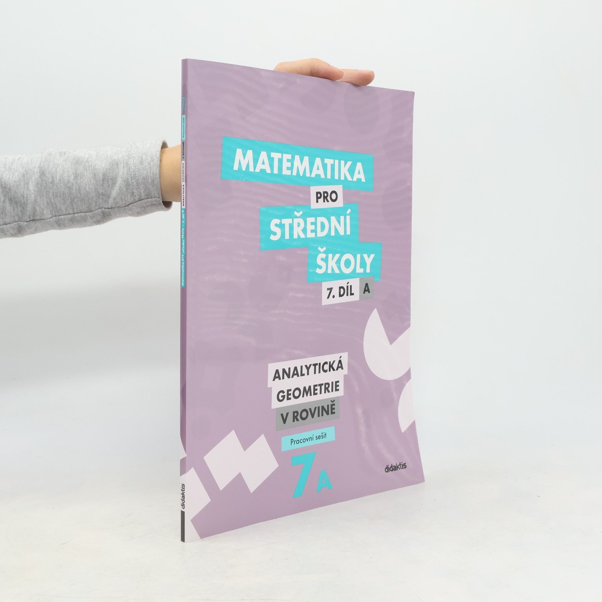 Jana Kalová Matematika pro střední školy. 7. díl A, Analytická geometrie v rovině