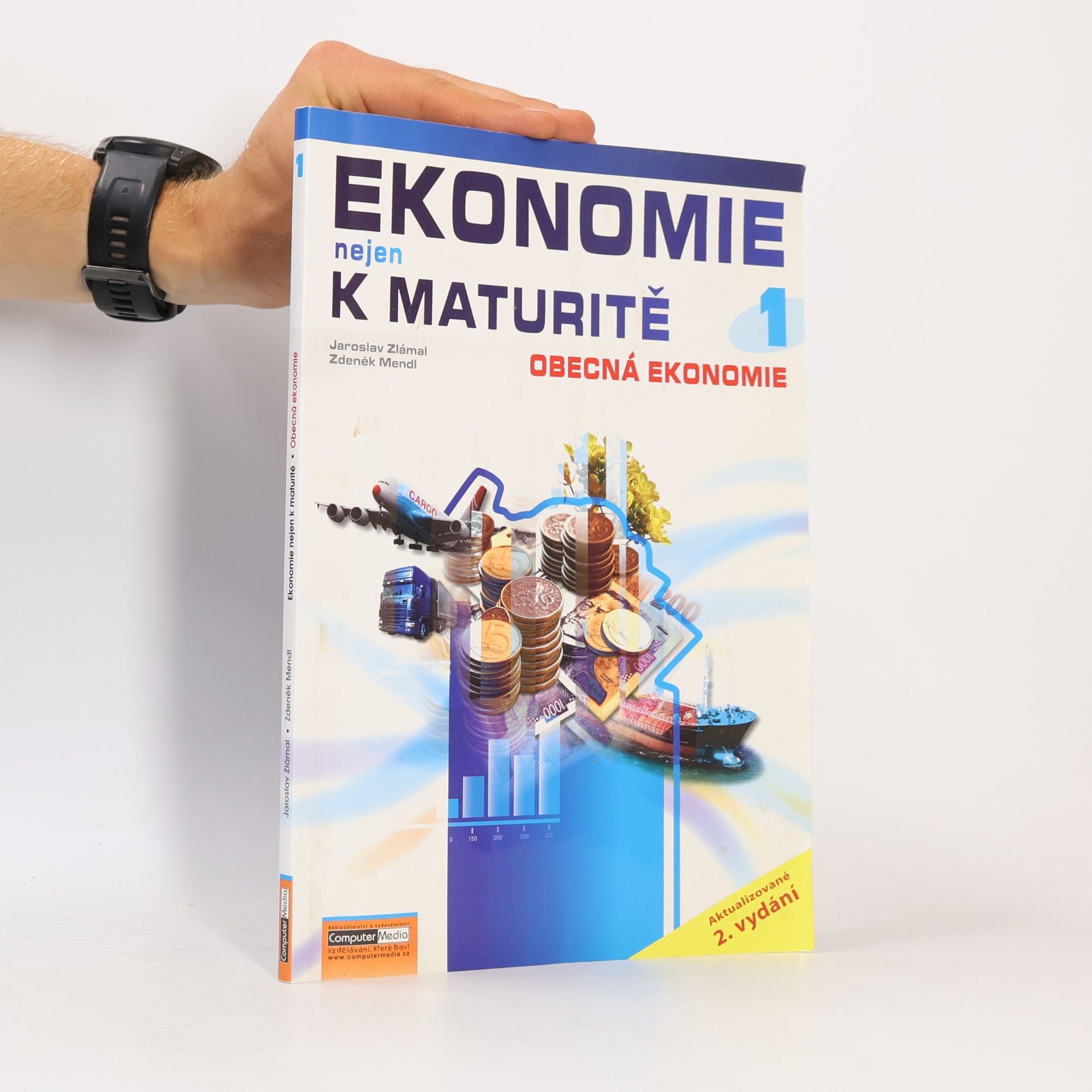 Jaroslav Zlámal Ekonomie nejen k maturitě. 1. díl, Obecná ekonomie