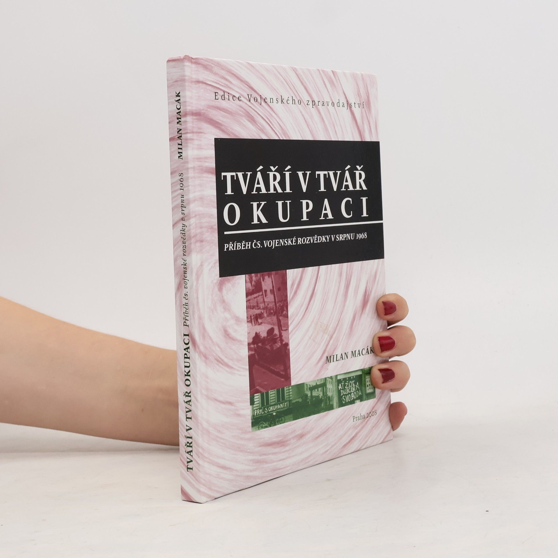 Milan Macák Tváří v tvář okupaci