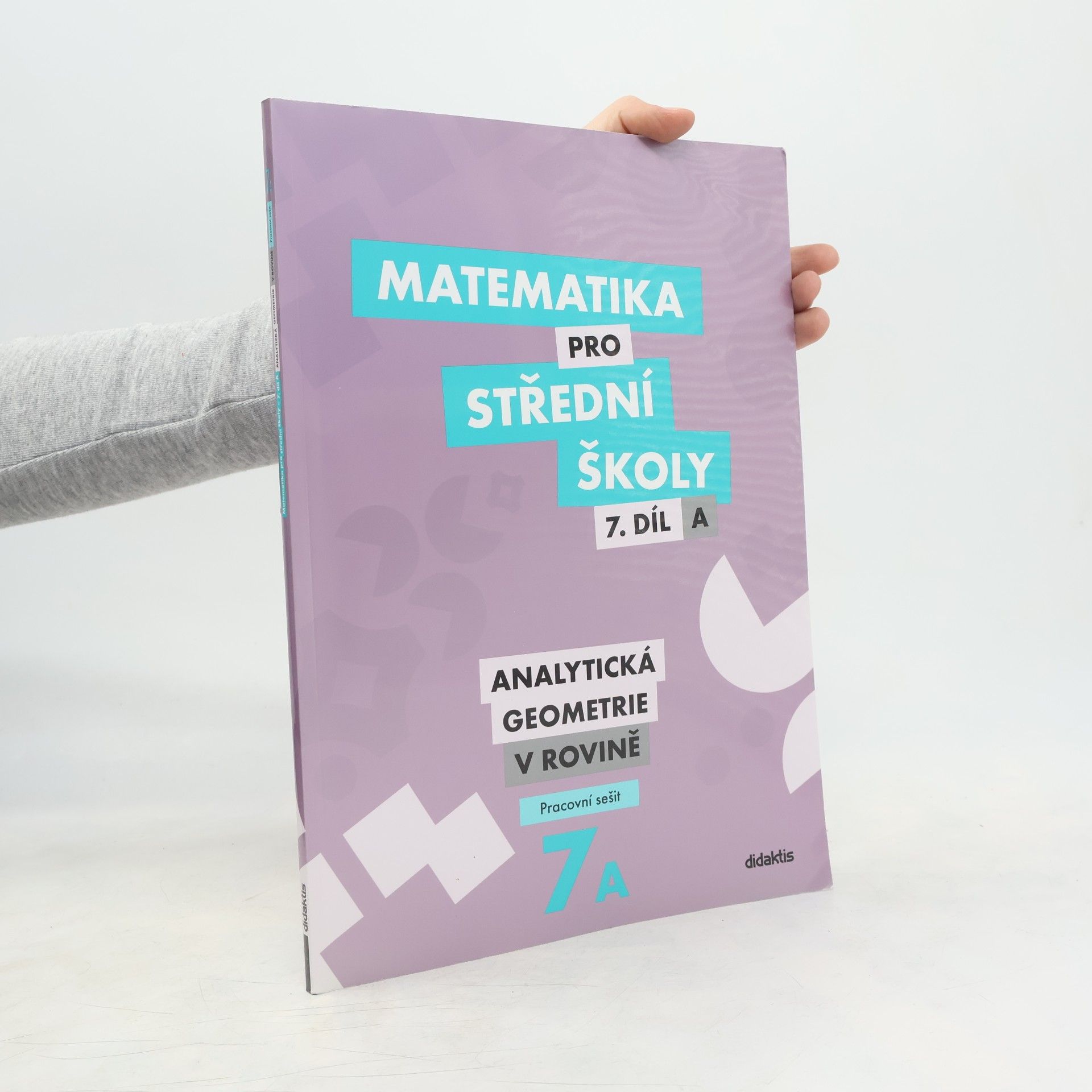 Jana Kalová Matematika pro střední školy. 7. díl A, Analytická geometrie v rovině