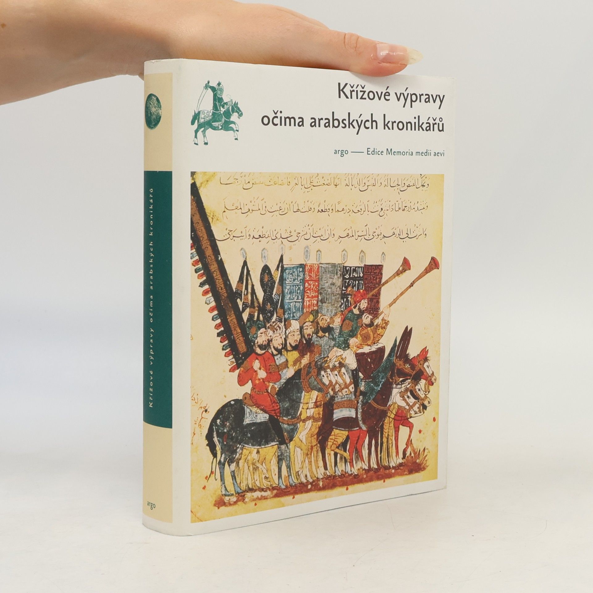 Josef Prokop Křížové výpravy očima arabských kronikářů