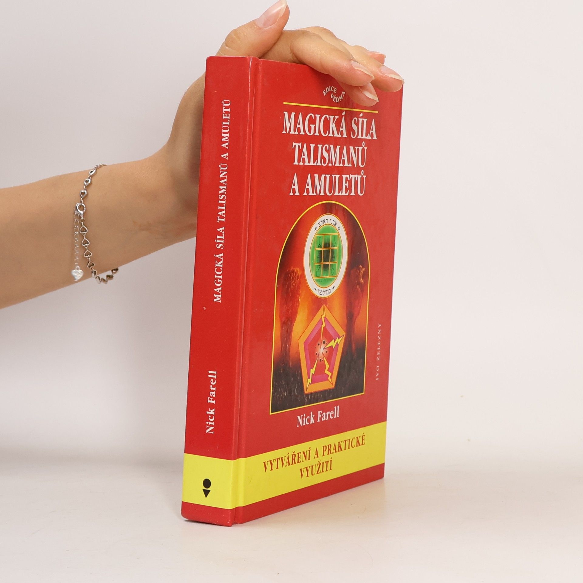 Nick Farell Magická síla talismanů a amuletů, vytváření a praktické využití