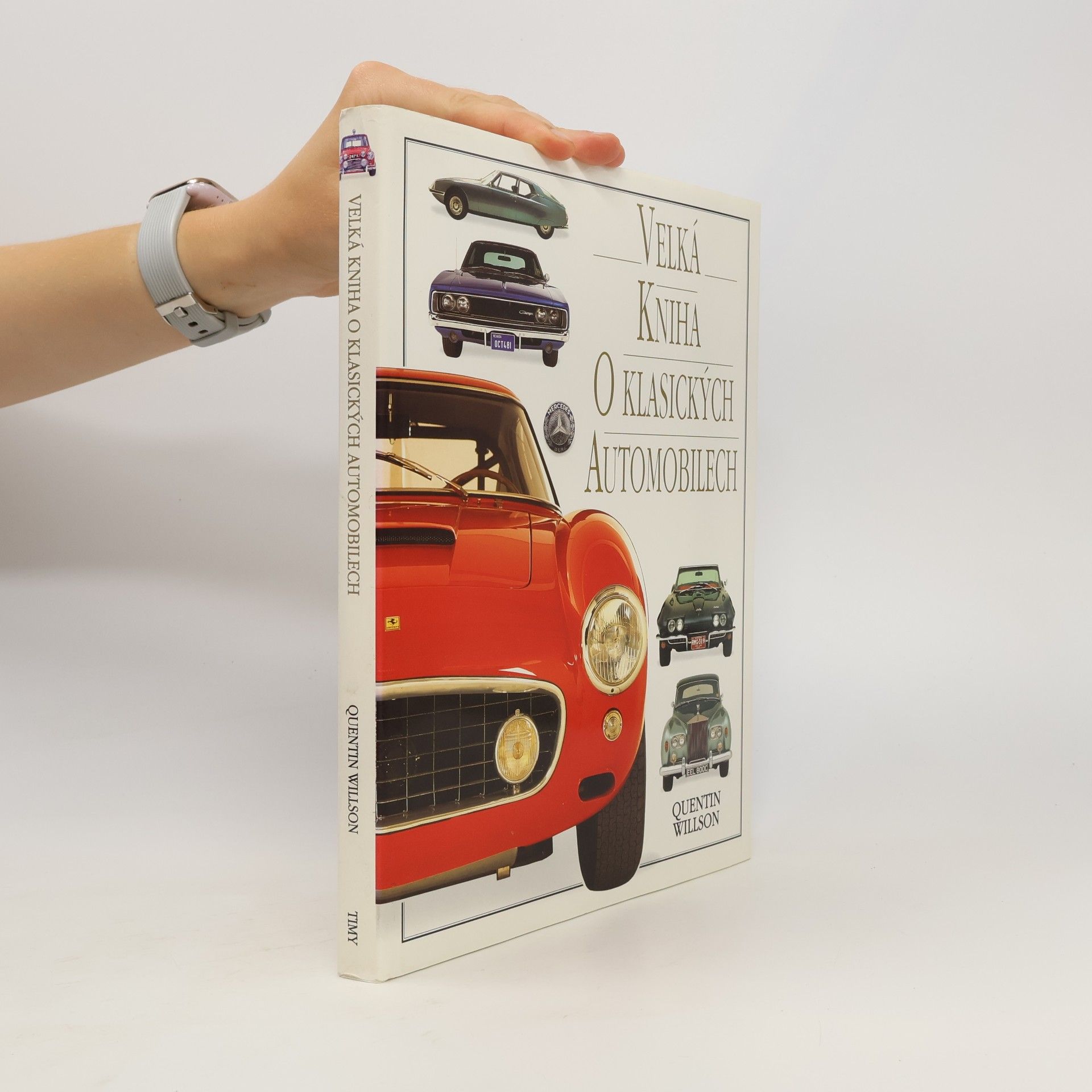 Quentin Willson Velká kniha o klasických automobilech