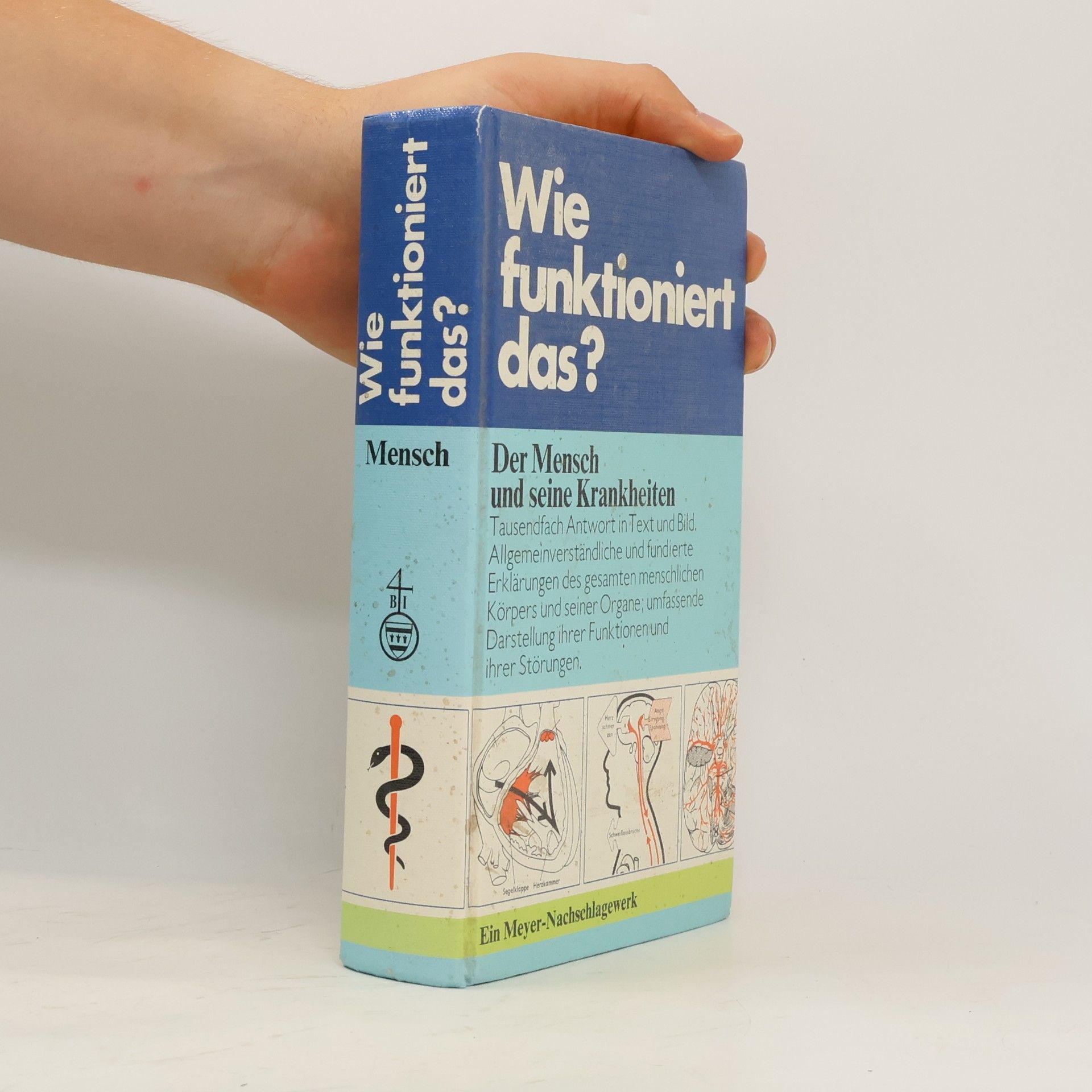 Karl-Heinz Ahlheim Wie funktioniert das? Der Mensch und seine Krankheiten