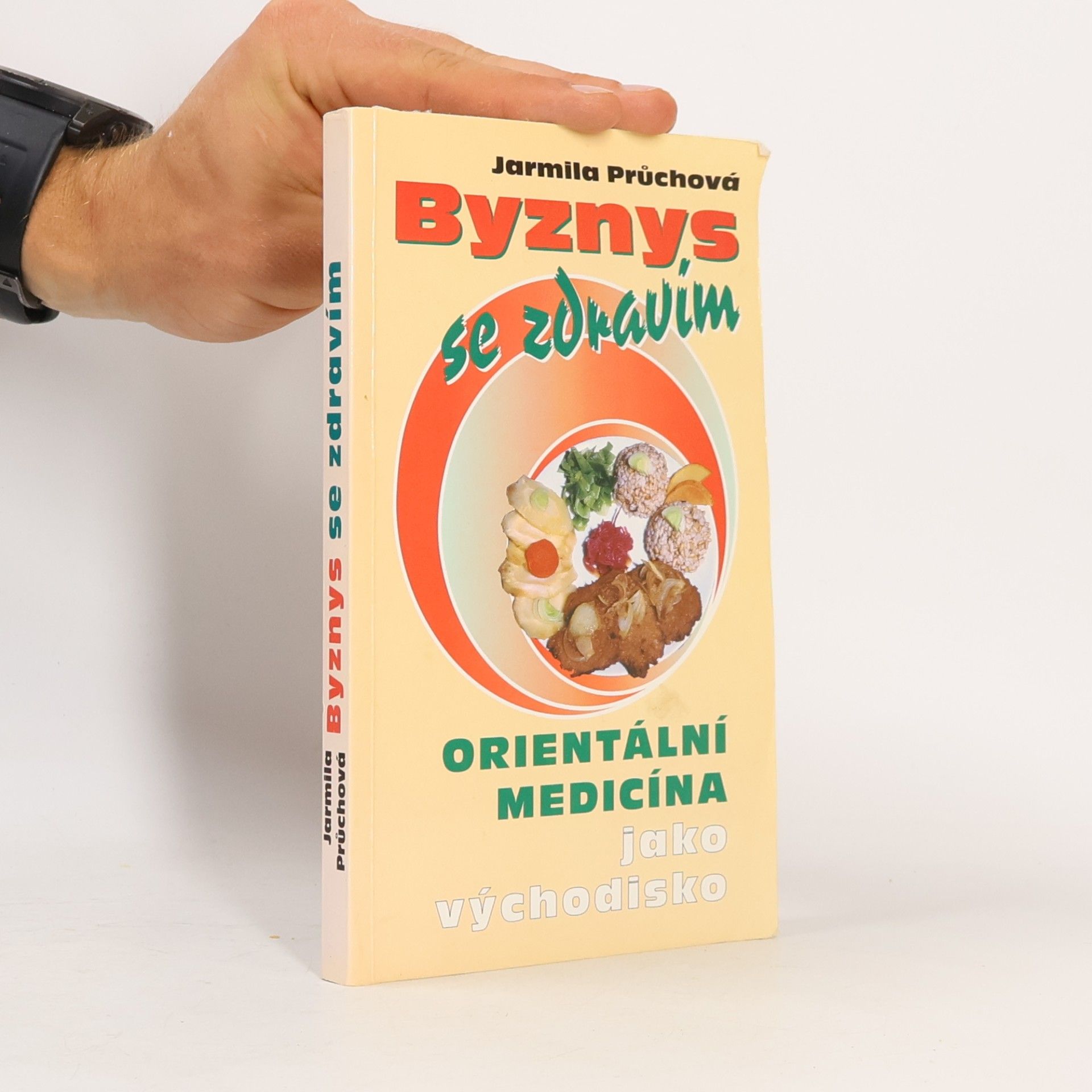 Jarmila Průchová Byznys se zdravím, orientální medicína jako východisko