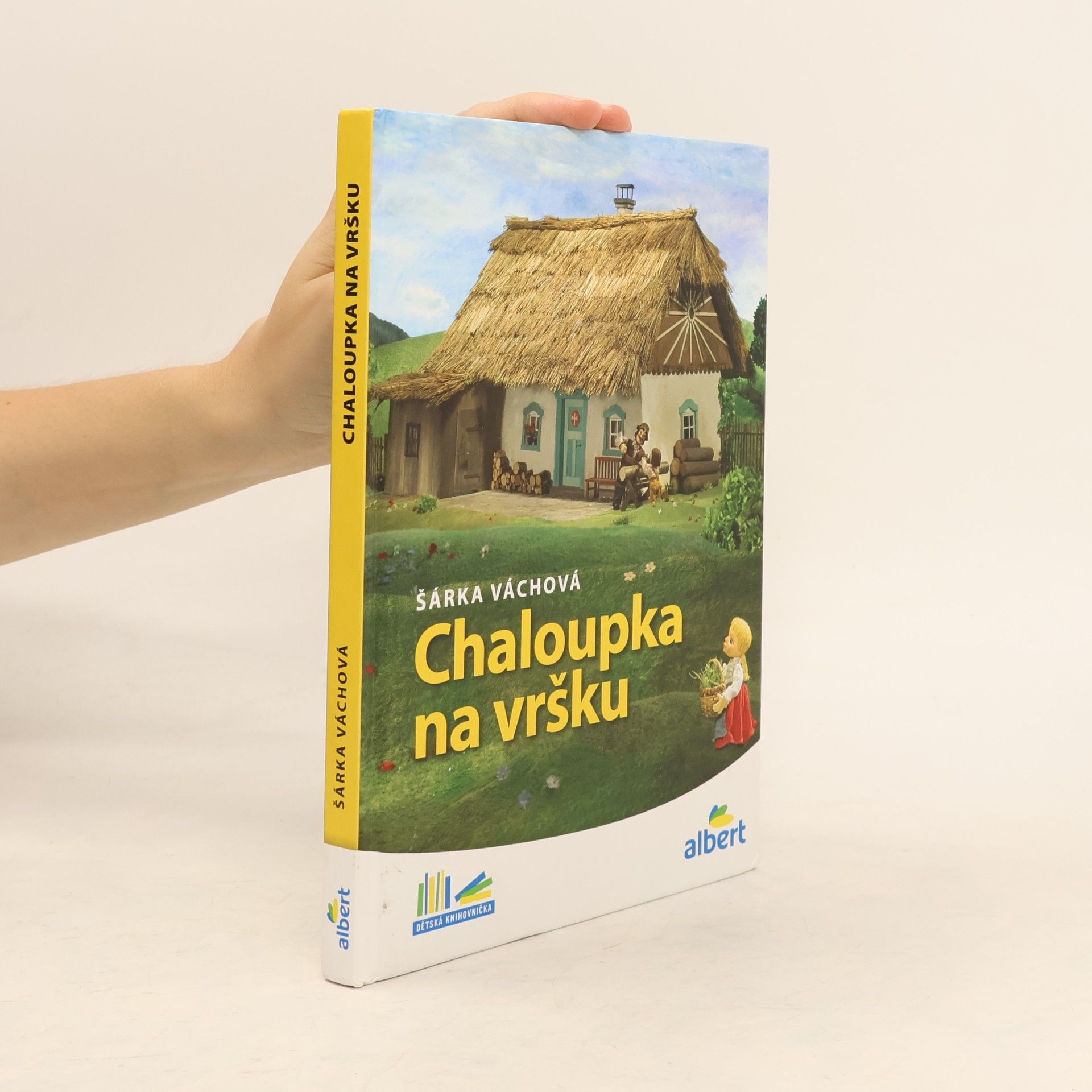 Šárka Váchová Chaloupka na vršku