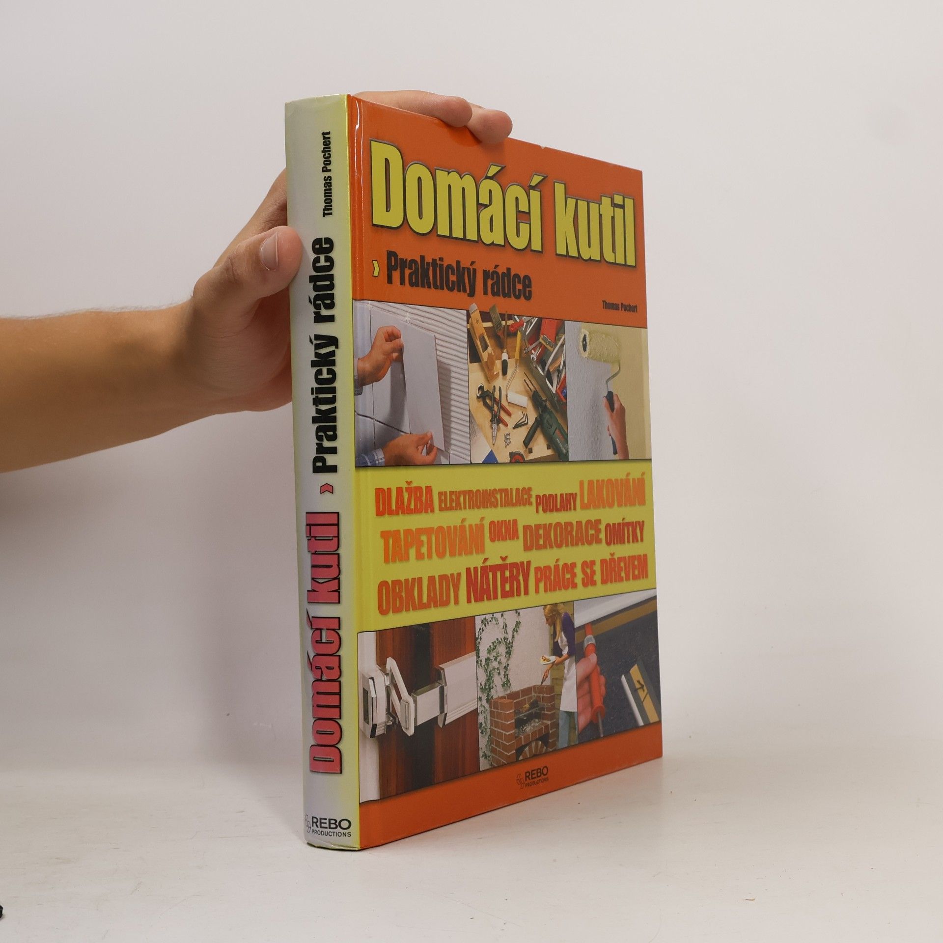 Thomas Pochert Domácí kutil: Praktický rádce