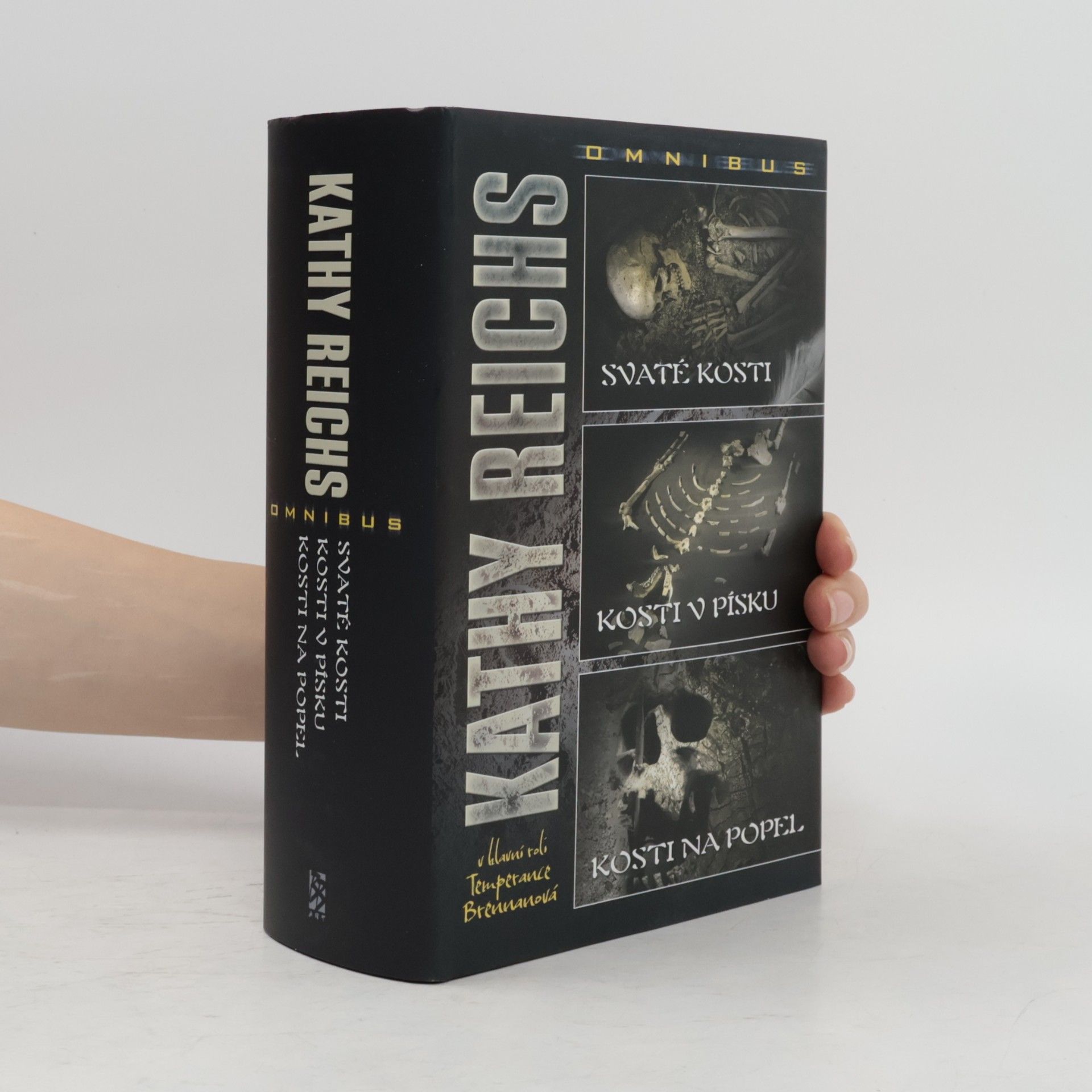 Kathy Reichs Svaté kosti. Kosti v písku. Kosti na popel. Omnibus