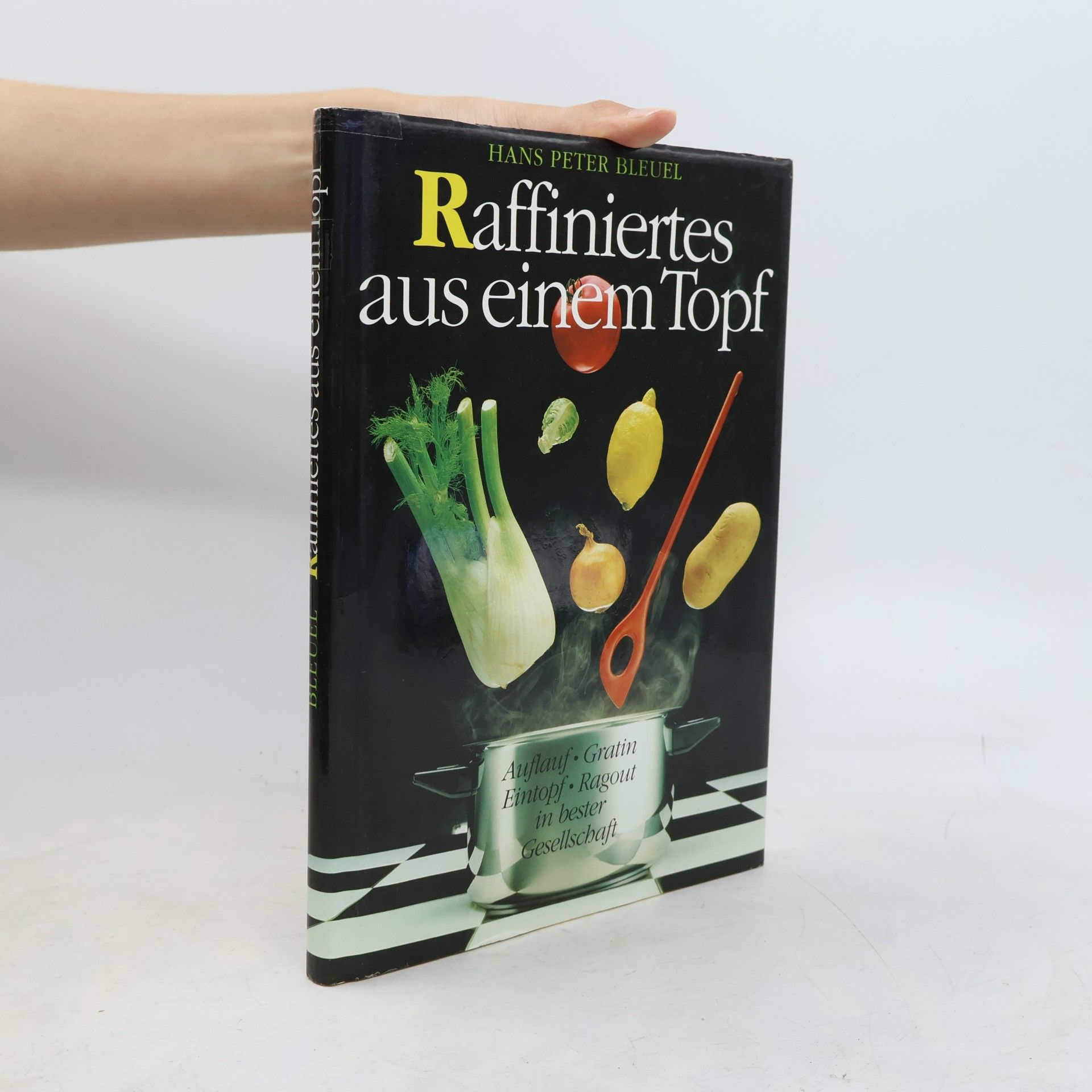 Hans Peter Bleuel Raffiniertes aus einem Topf