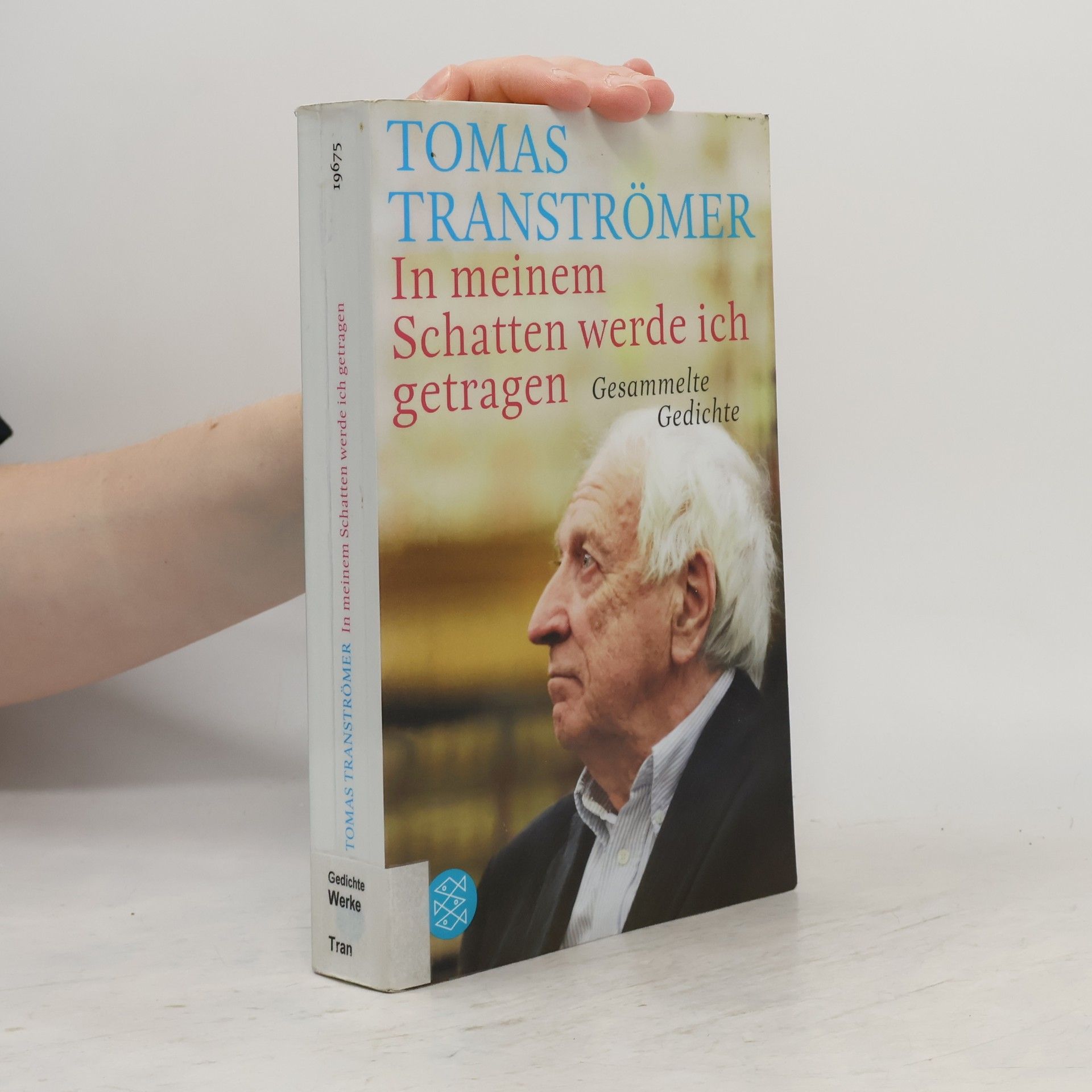 Tomas Tranströmer In meinem Schatten werde ich getragen