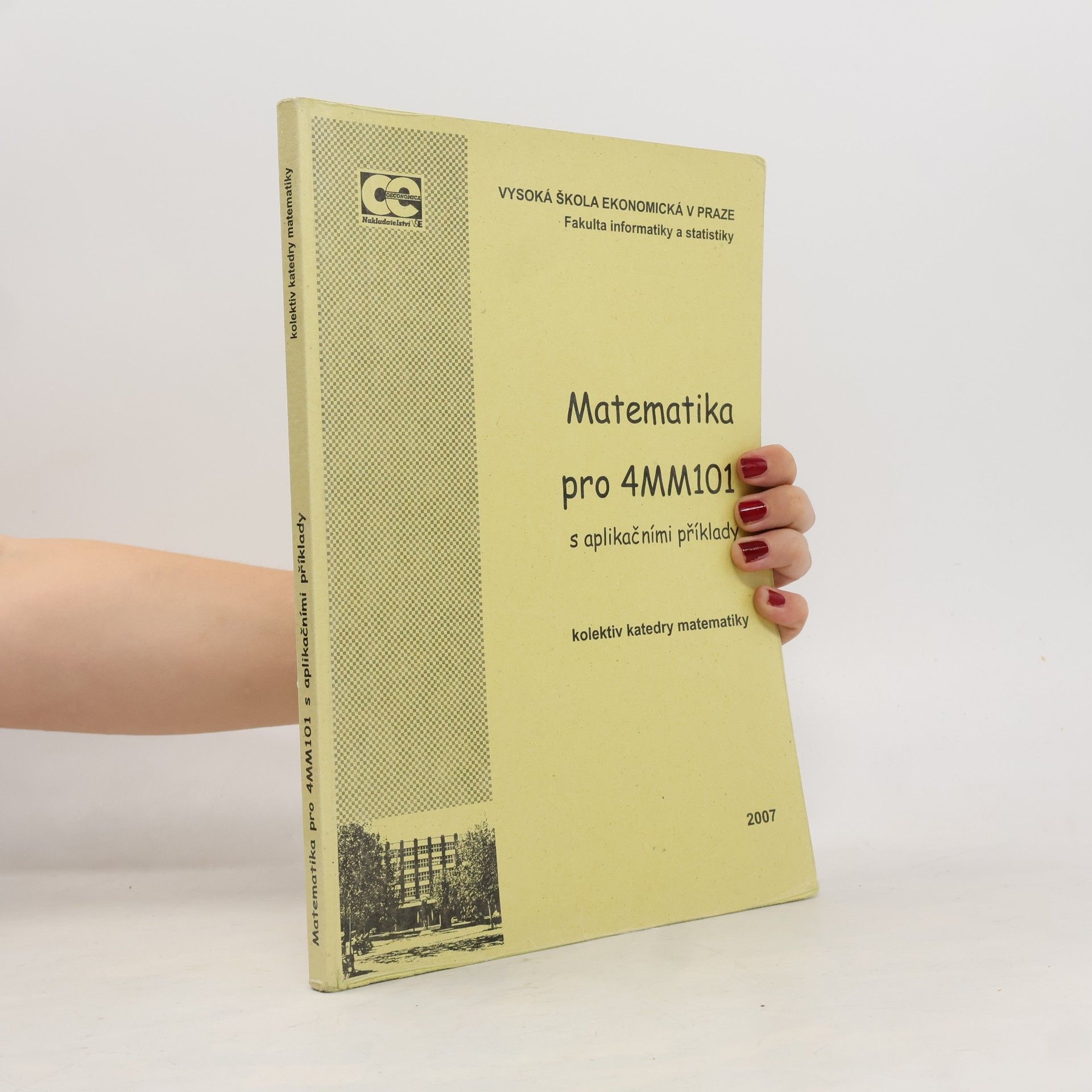 Various authors Matematika pro 4MM101 s aplikačními příklady