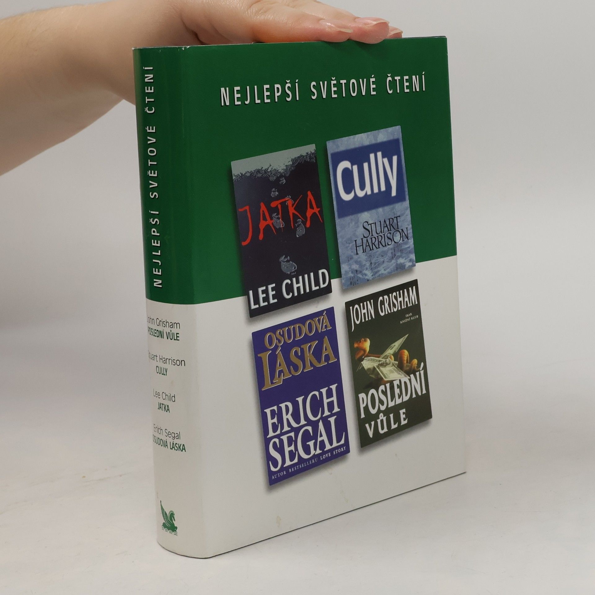 John Grisham Nejlepší světové čtení. Poslední vůle. Cully. Jatka. Osudová láska