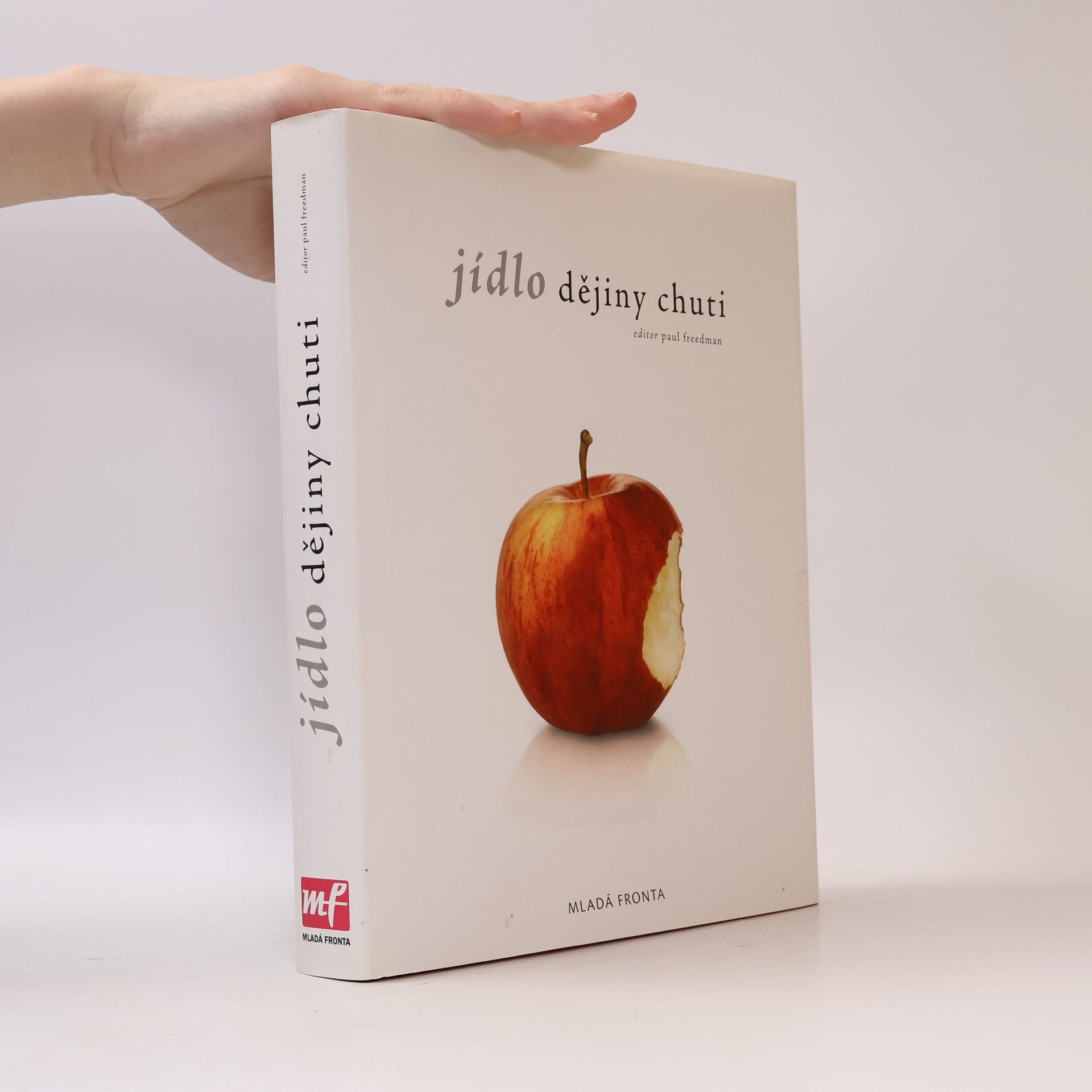 Paul H. Freedman Jídlo : dějiny chuti