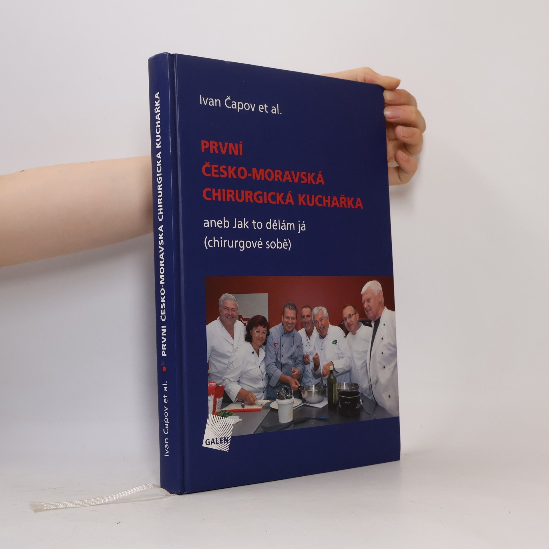 Autorenkollektiv První česko-moravská chirurgická kuchařka, aneb Jak to dělám já (chirurgové sobě)