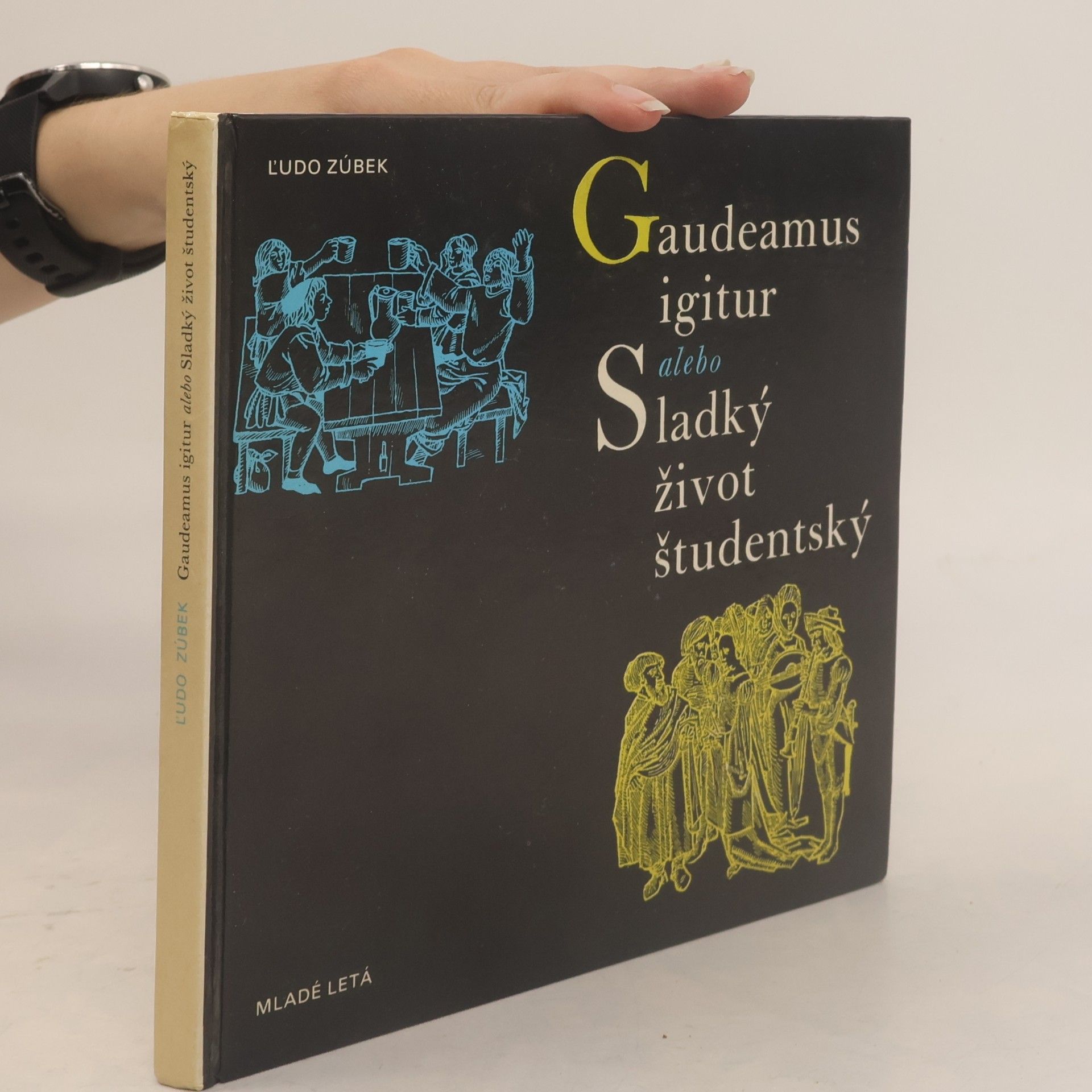 Ľudo Zúbek Gaudeamus igitur alebo Sladký život študentský