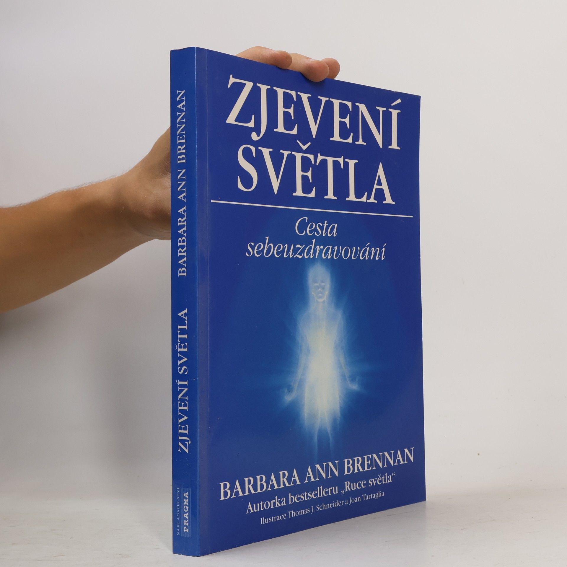 Barbara Brennan Zjevení světla: Cesta sebeuzdravování
