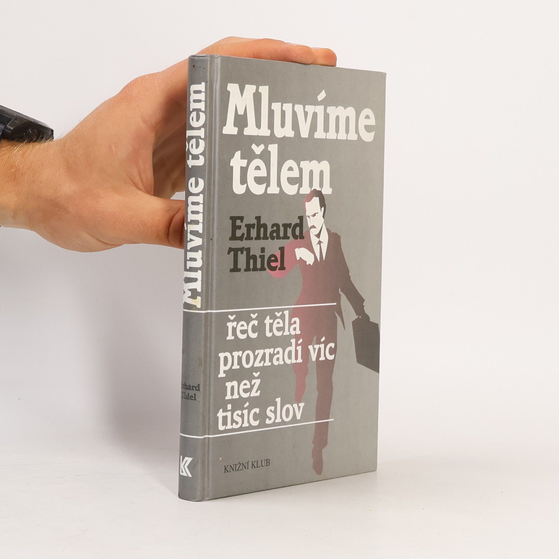 Mluvíme tělem. Řeč těla prozradí víc než tisíc slov