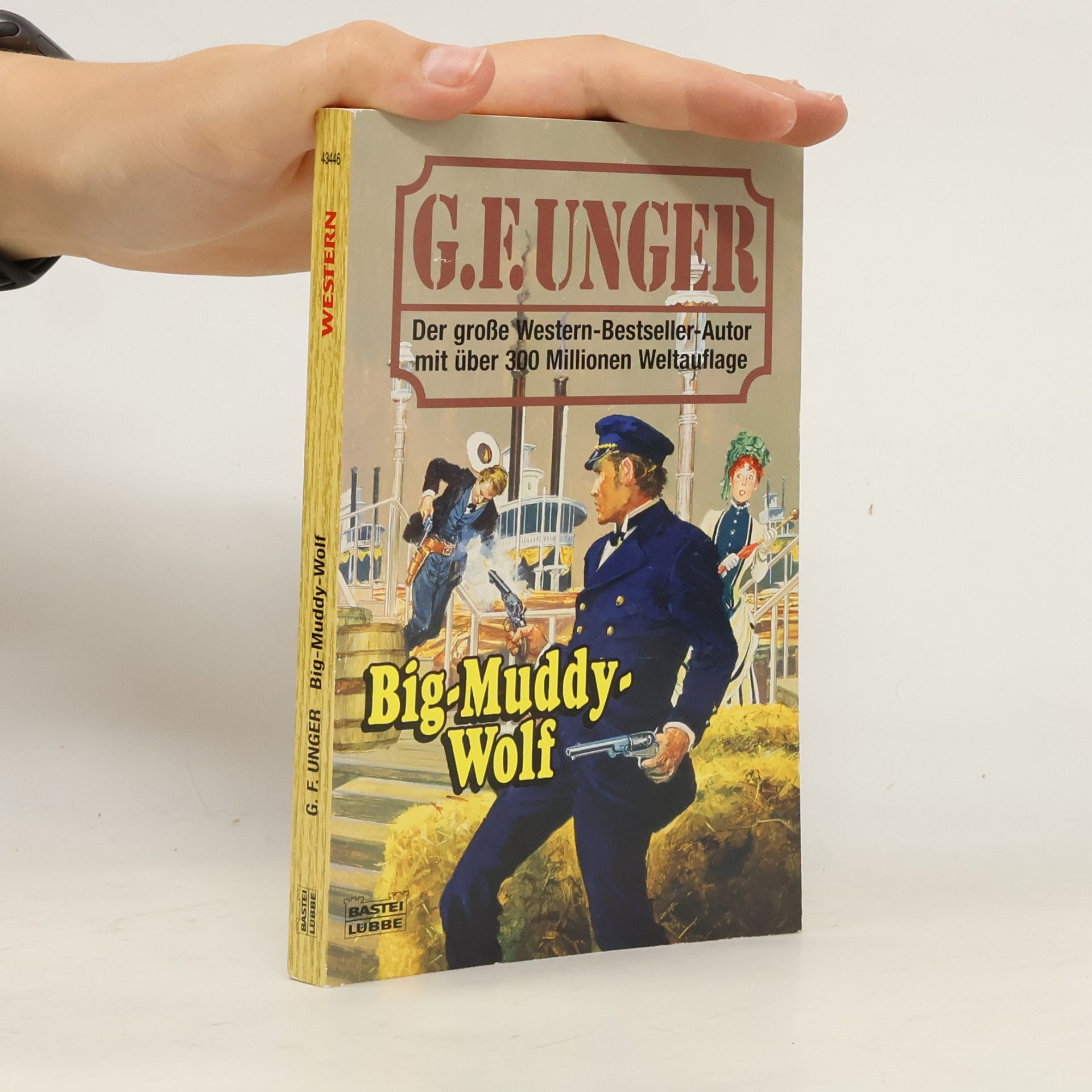 Gert Fritz Unger Big-Muddy-Wolf - G. F. Unger Bestseller. Bastei Lübbe Taschenbücher