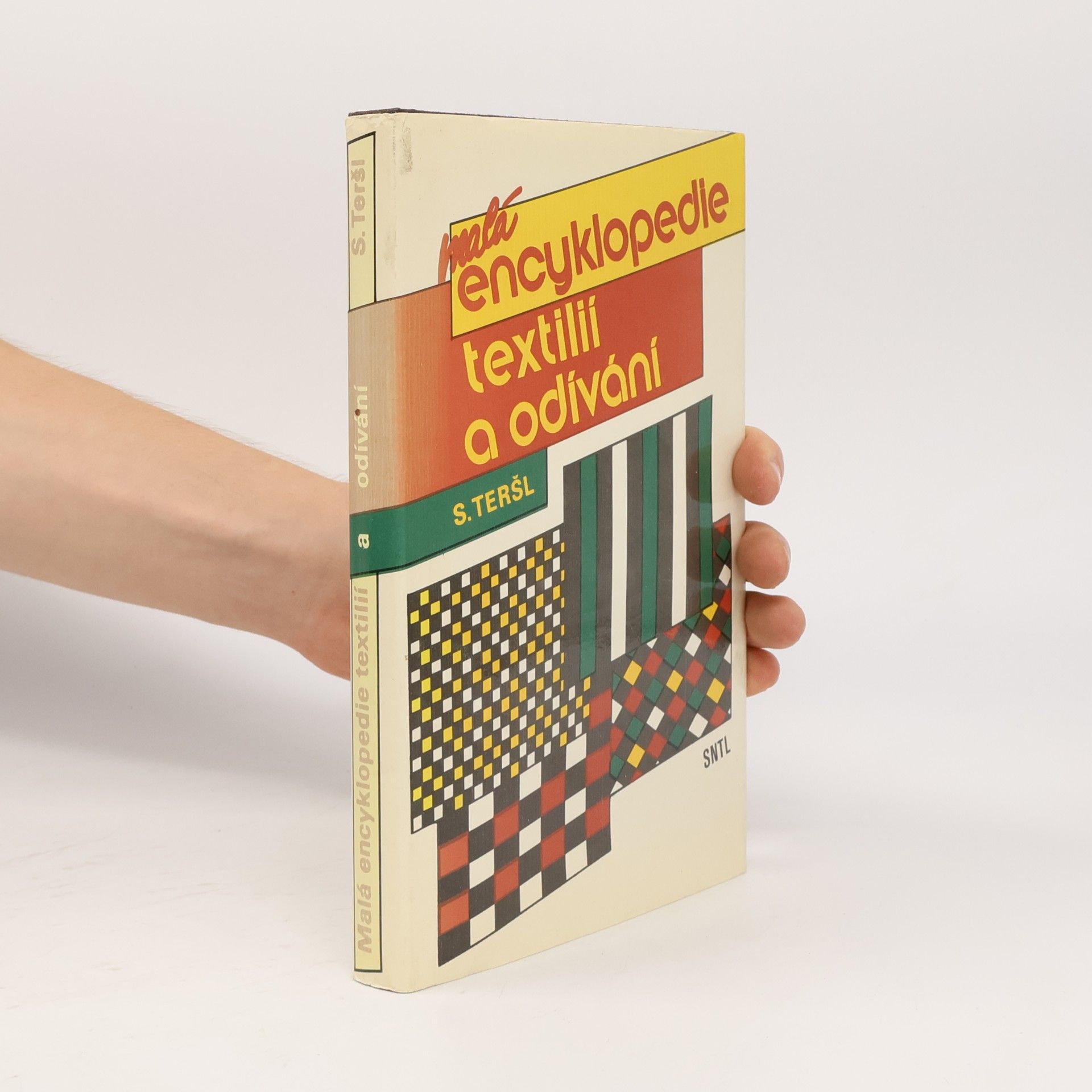 Stanislav Teršl Malá encyklopedie textilií a odívání