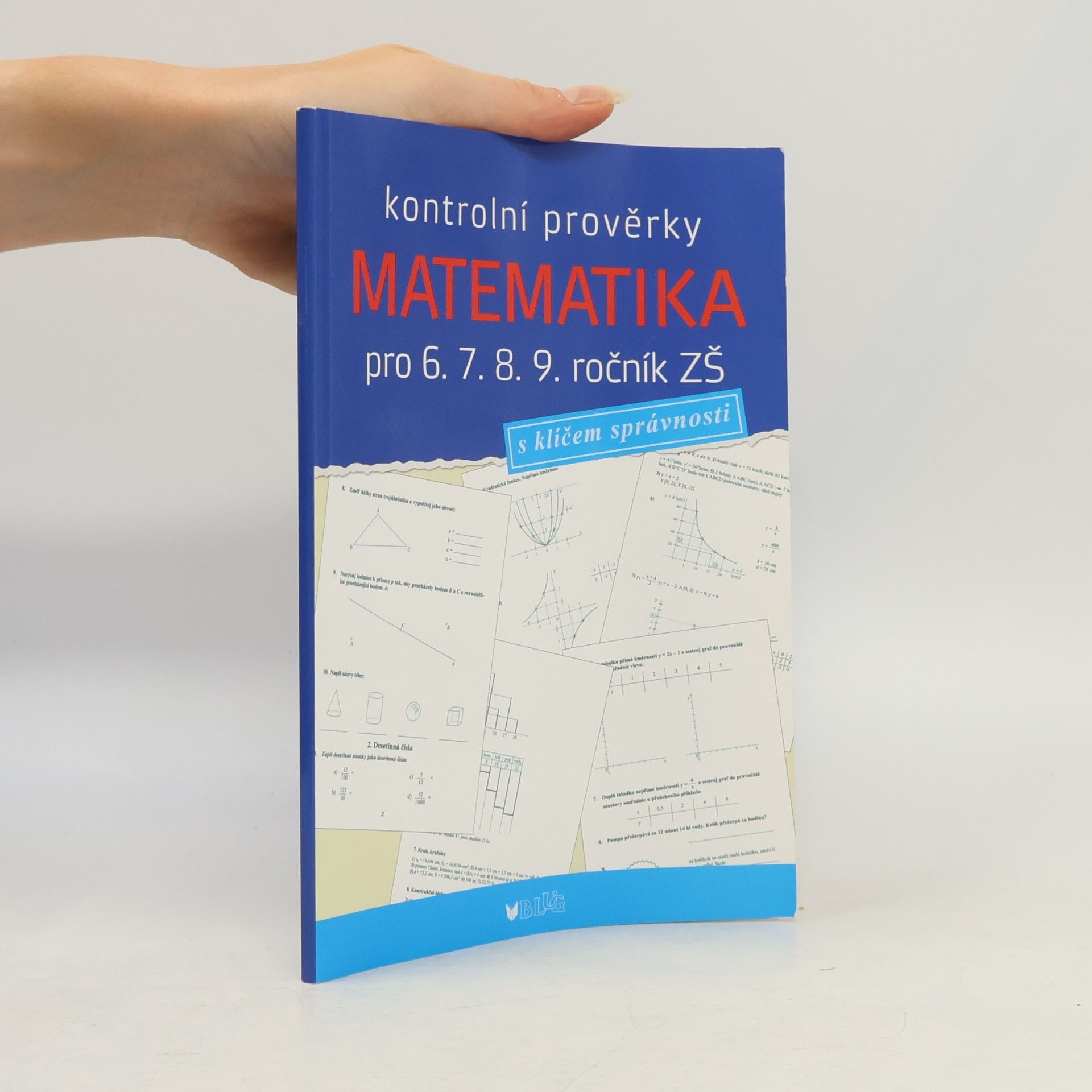 Jana Müllerová Matematika pro 6. 7. 8. 9. ročník ZŠ. Kontrolní prověrky