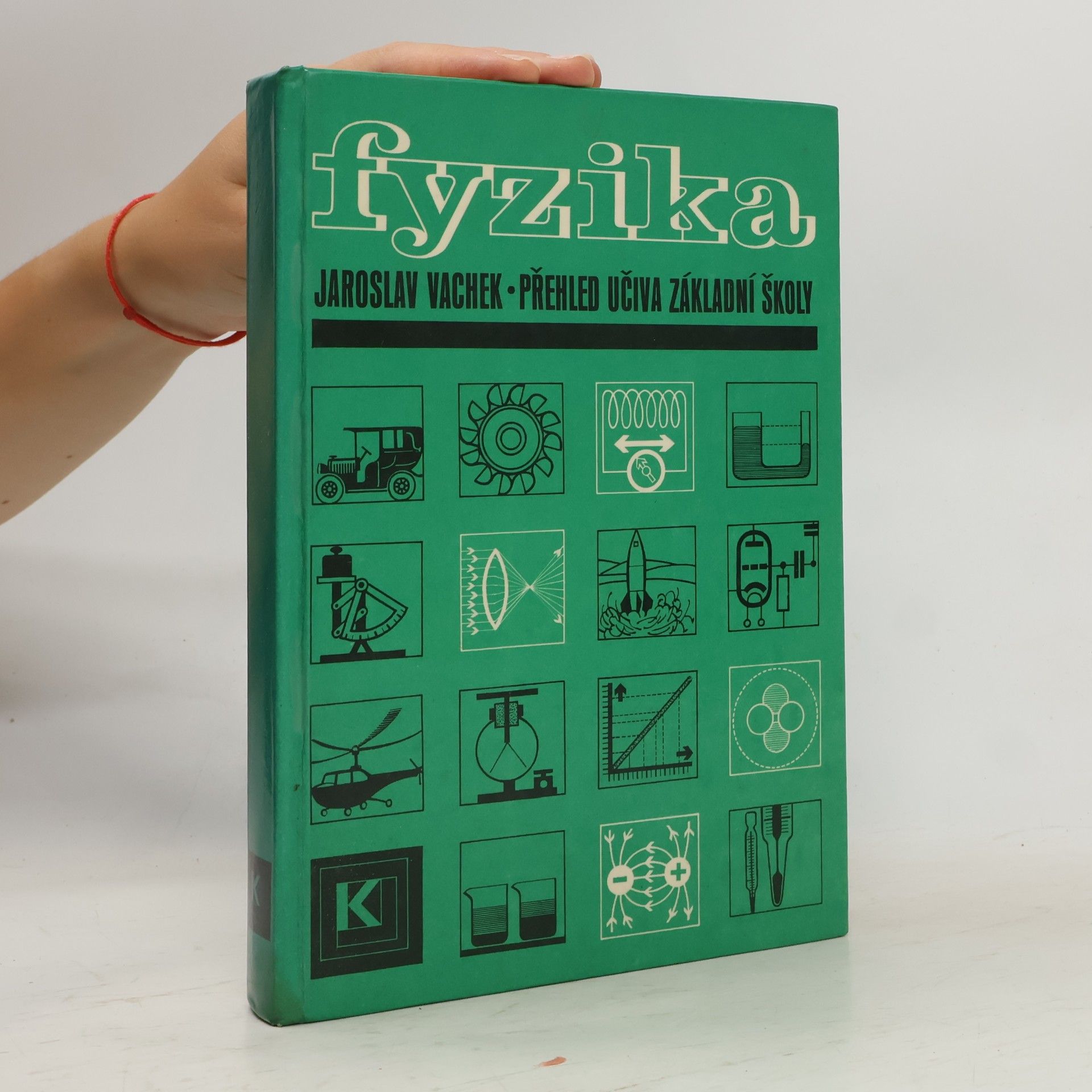 Jaroslav Vachek Fyzika. Přehled učiva základní školy
