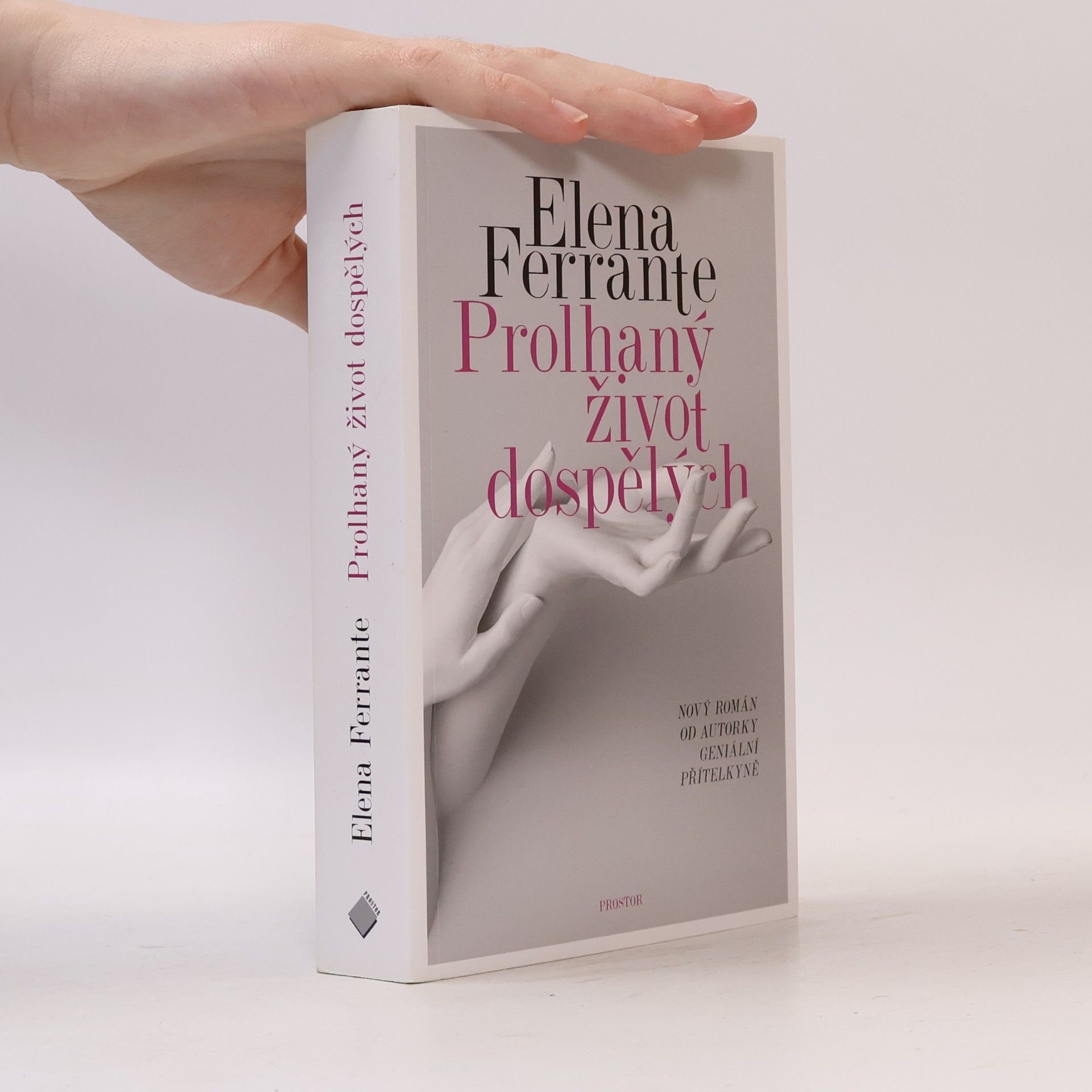 Elena Ferrante Prolhaný život dospělých