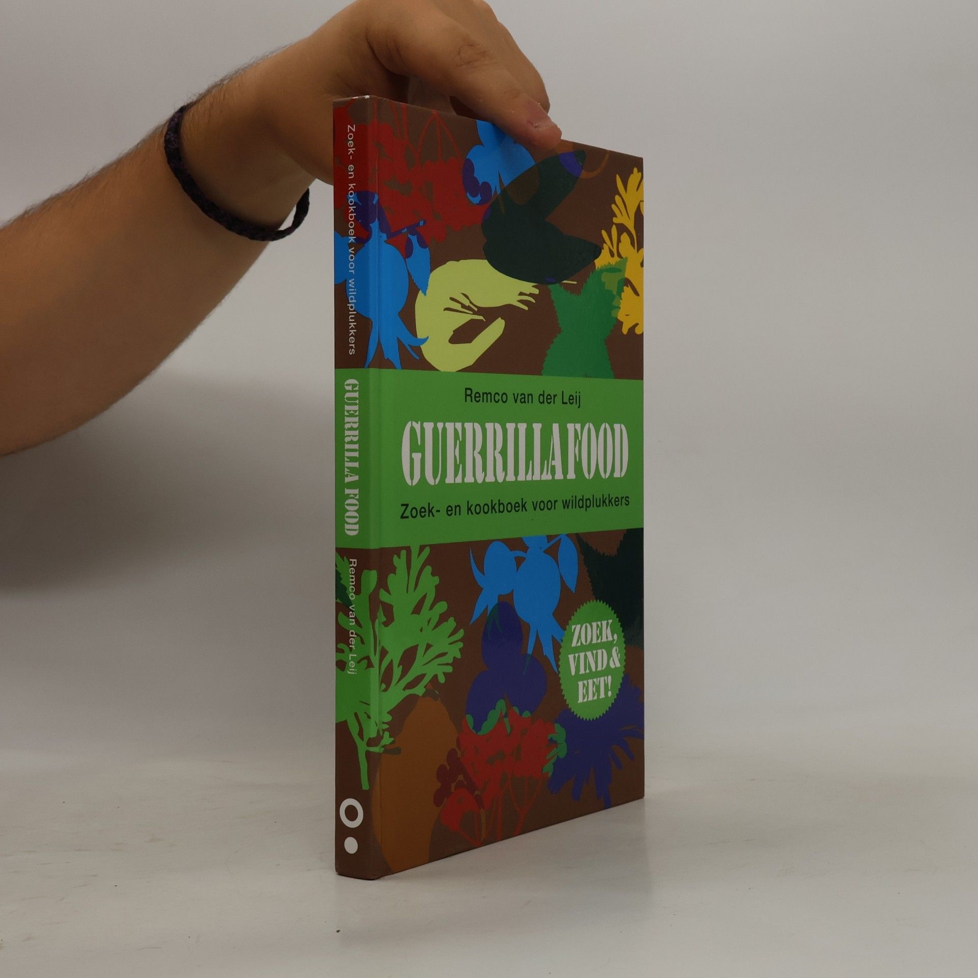 Remco van der Leij Guerrilla food: zoek- en kookboek voor wildplukkers